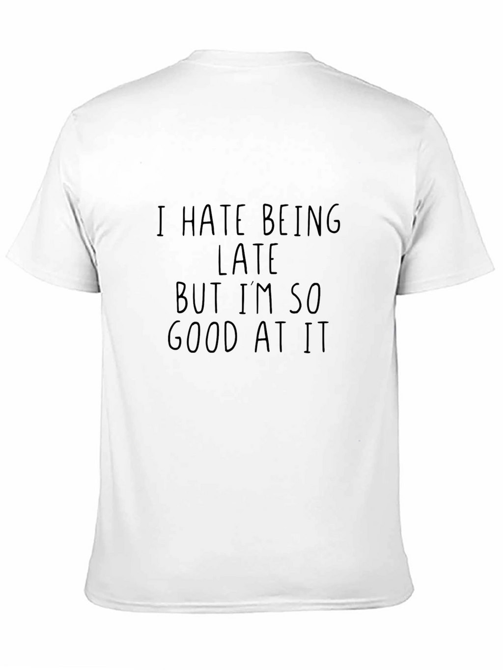 Funny I Hate Being Late T-Shirt