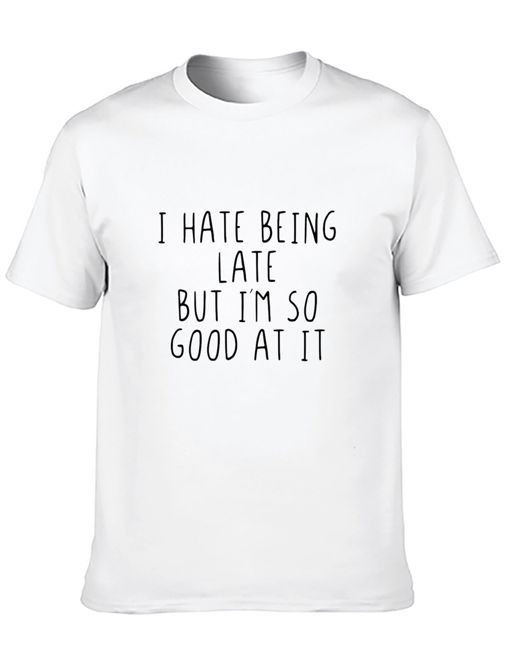 Funny I Hate Being Late T-Shirt
