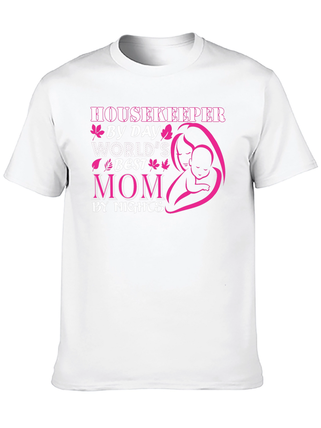 Housekeeper Mom Graphic Tee - Best Mom Ever!