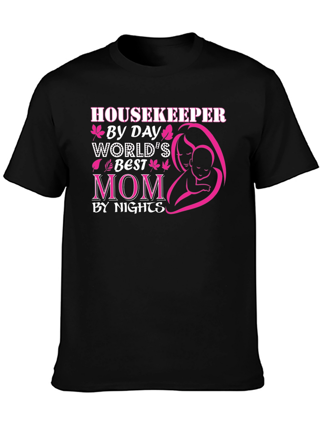 Housekeeper Mom Graphic Tee - Best Mom Ever!