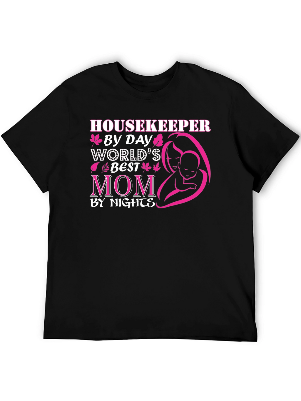 Housekeeper Mom Graphic Tee - Best Mom Ever!
