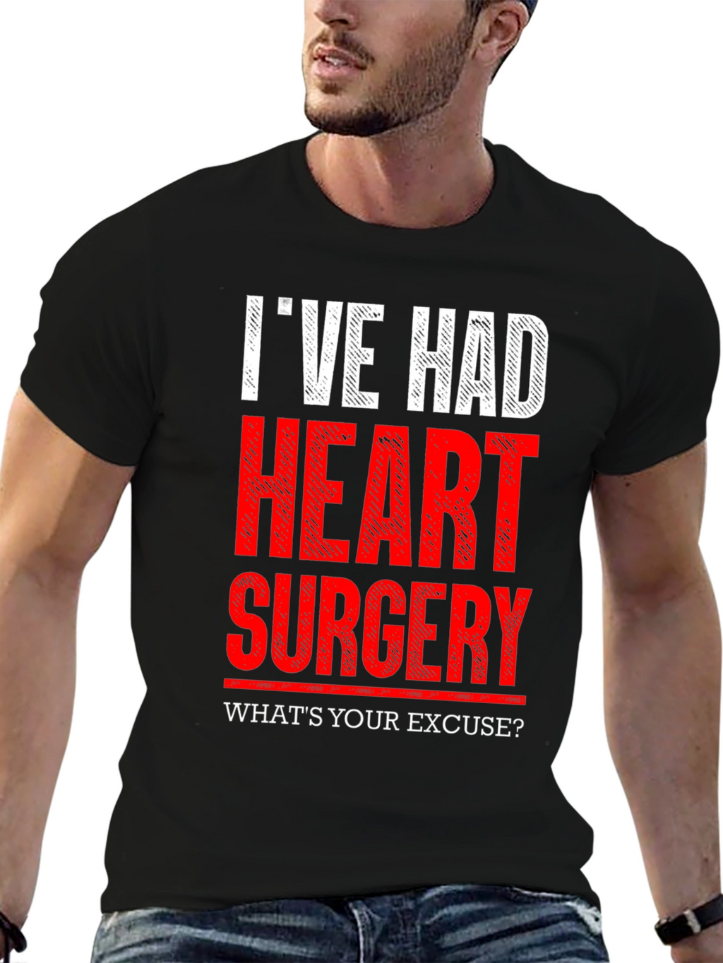 Ive Had Heart Surgery T-Shirt - Whats Your Excuse?