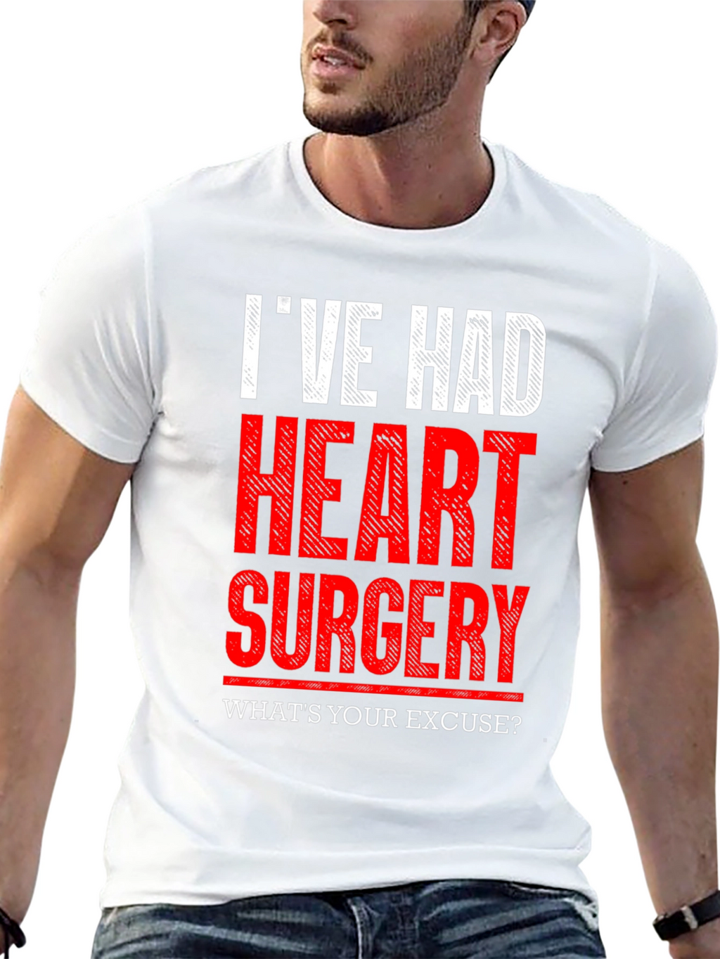 Ive Had Heart Surgery T-Shirt - Whats Your Excuse?