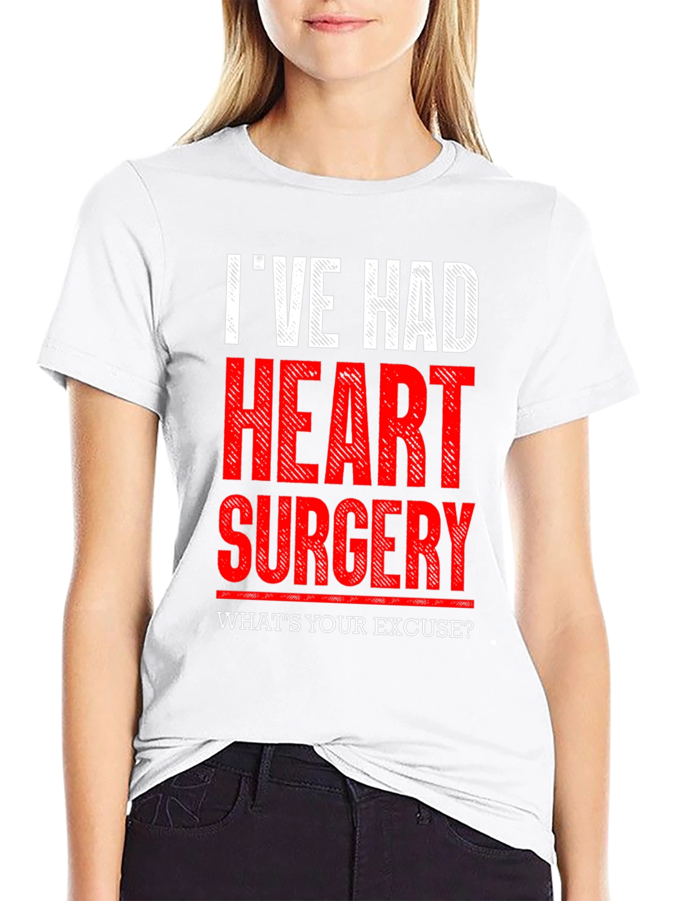 Ive Had Heart Surgery T-Shirt - Whats Your Excuse?