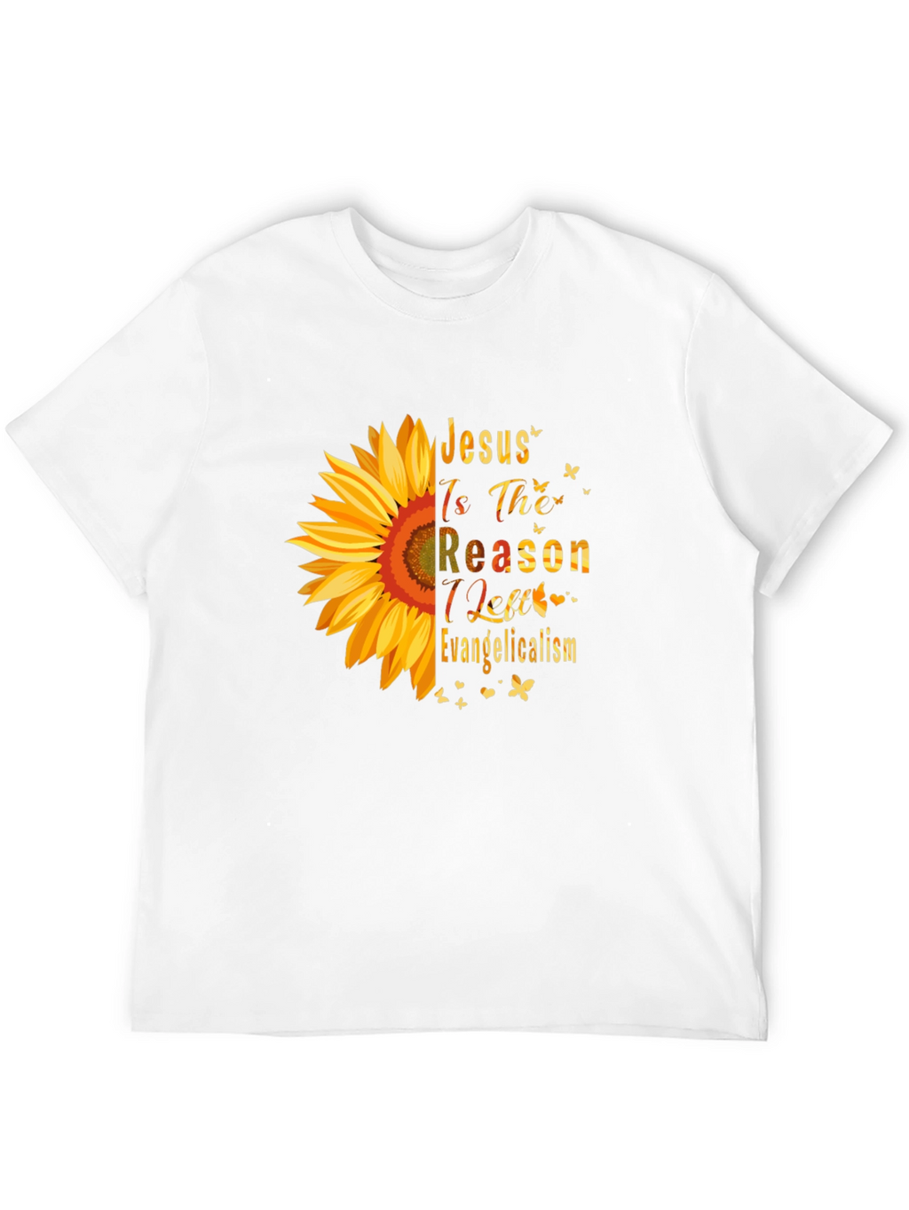 Jesus Is The Reason T-Shirt Sunflower Print