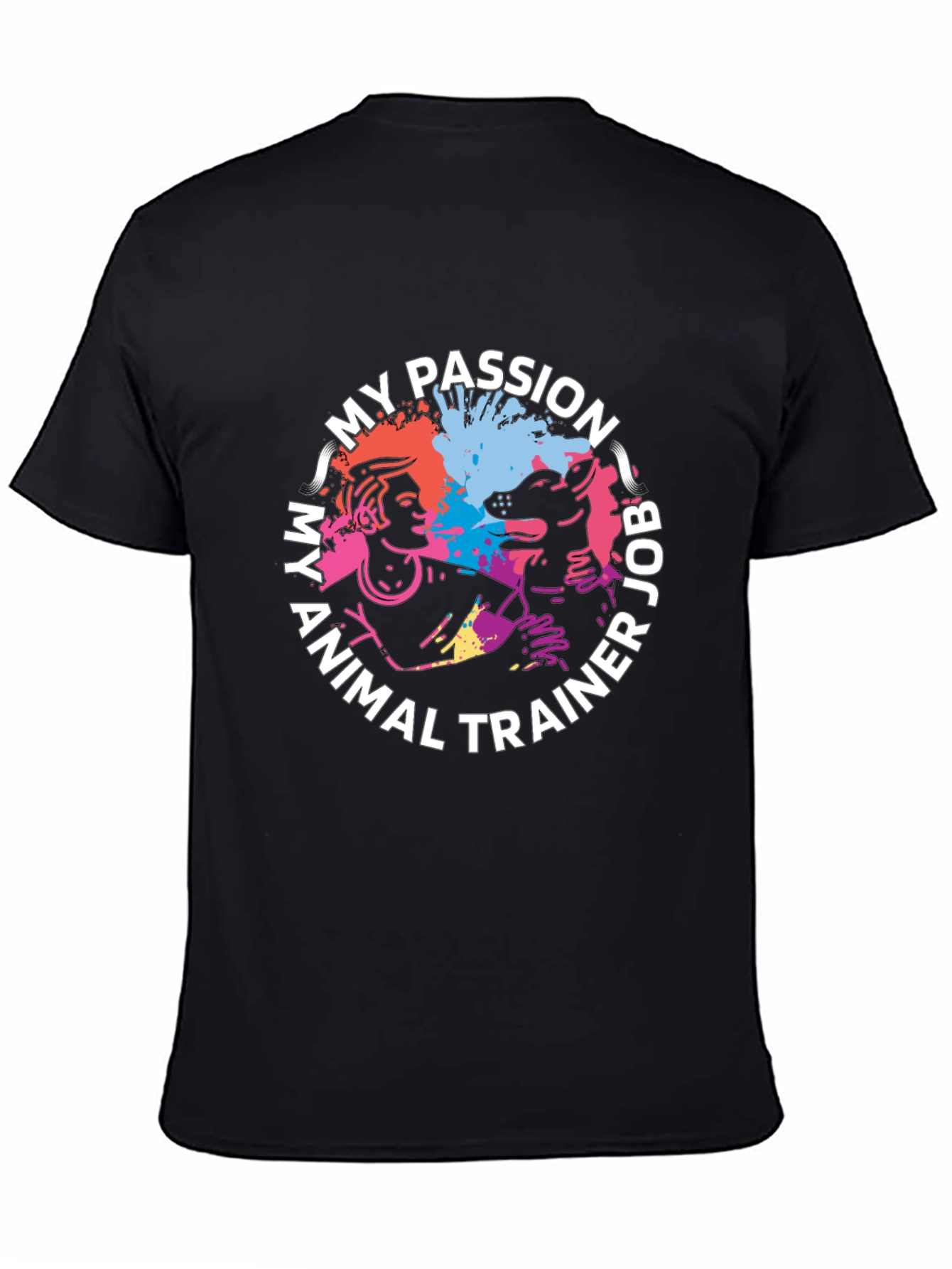 My Passion Animal Trainer T-Shirt - Colorful Design