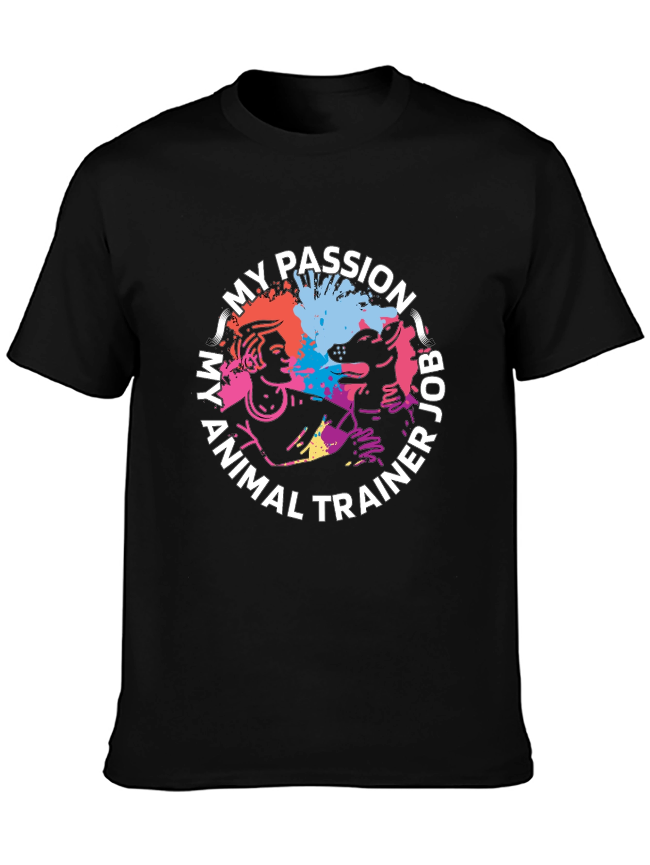My Passion Animal Trainer T-Shirt - Colorful Design