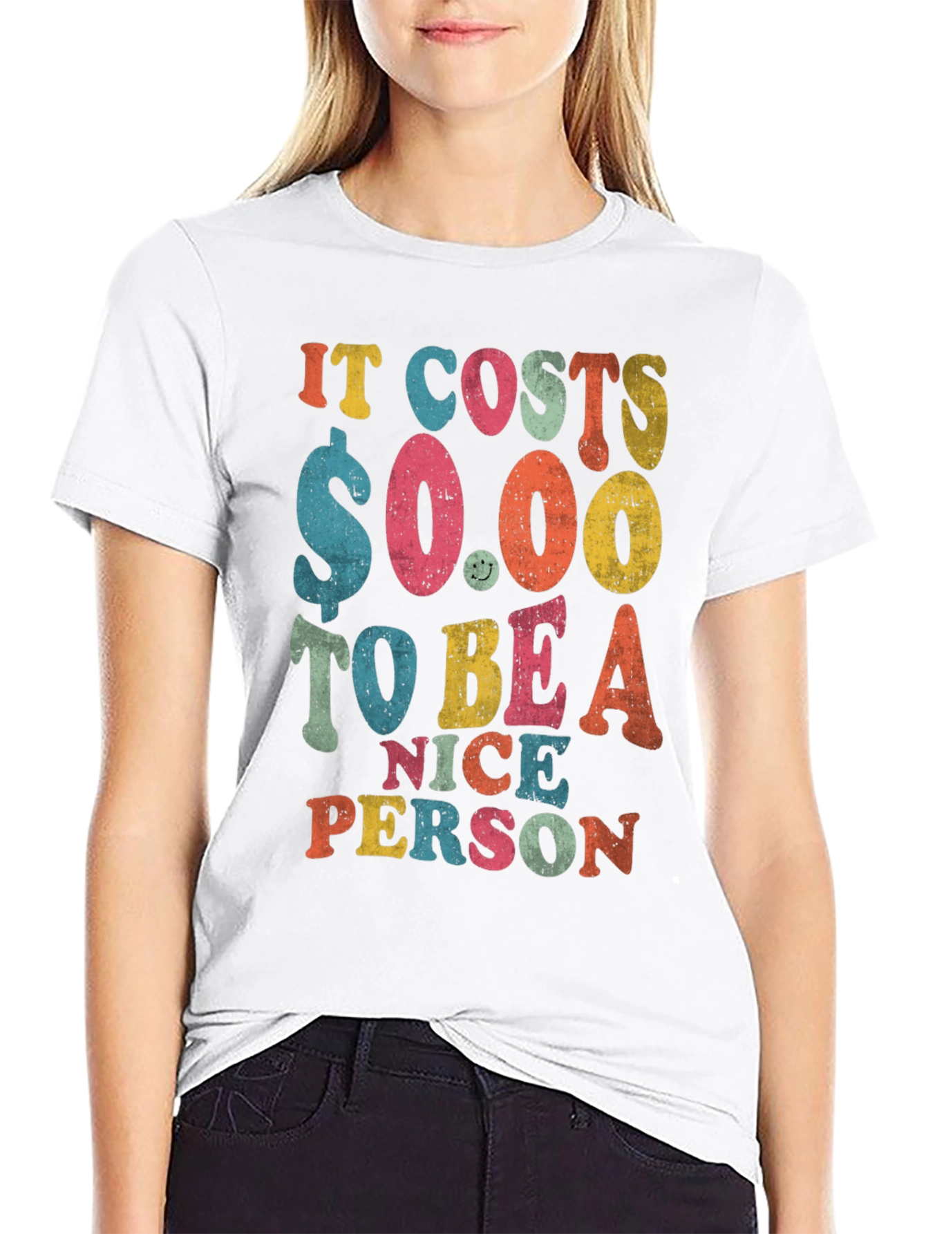 It Costs $0.00 to Be a Nice Person T-Shirt