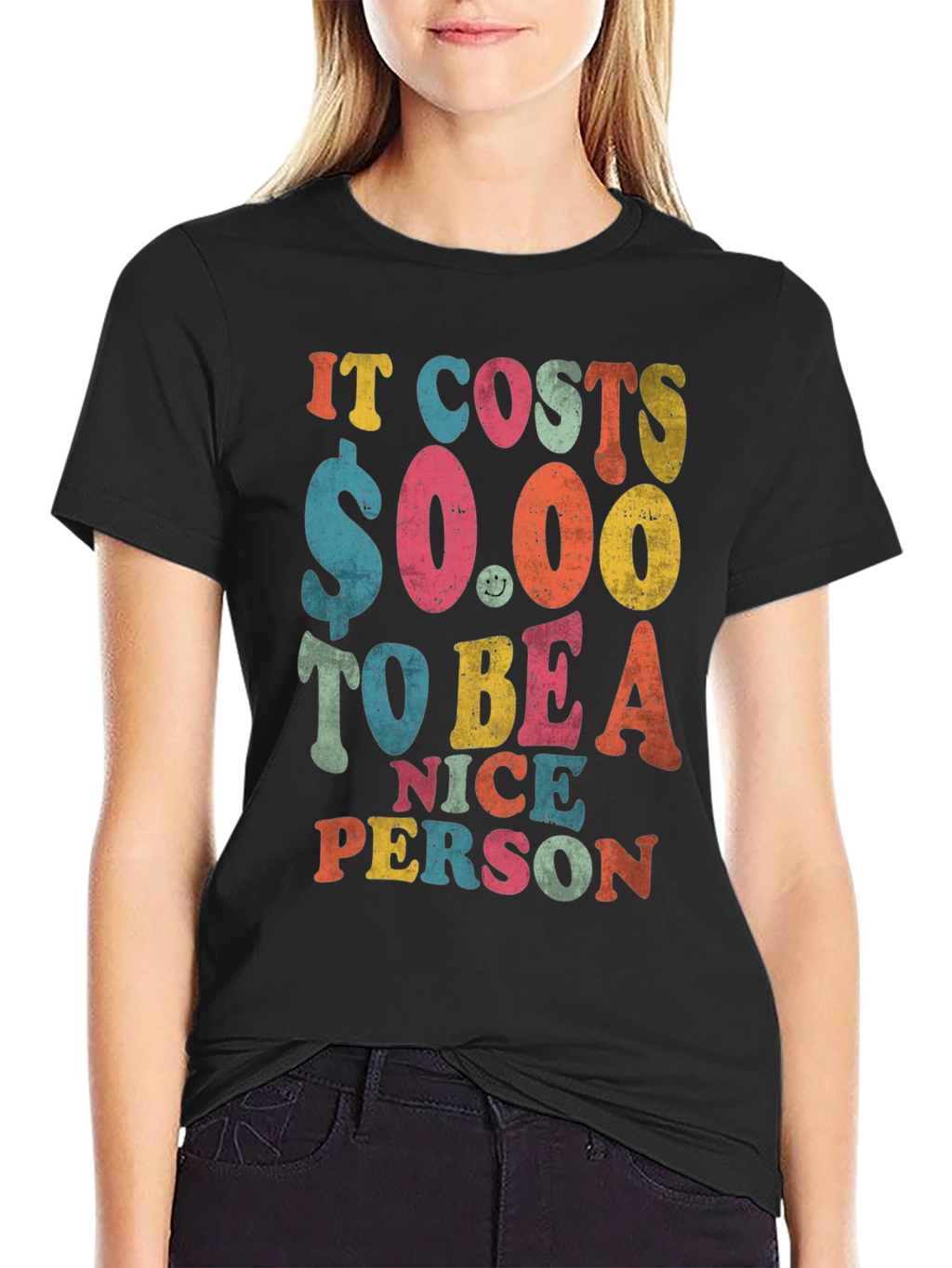 It Costs $0.00 to Be a Nice Person T-Shirt