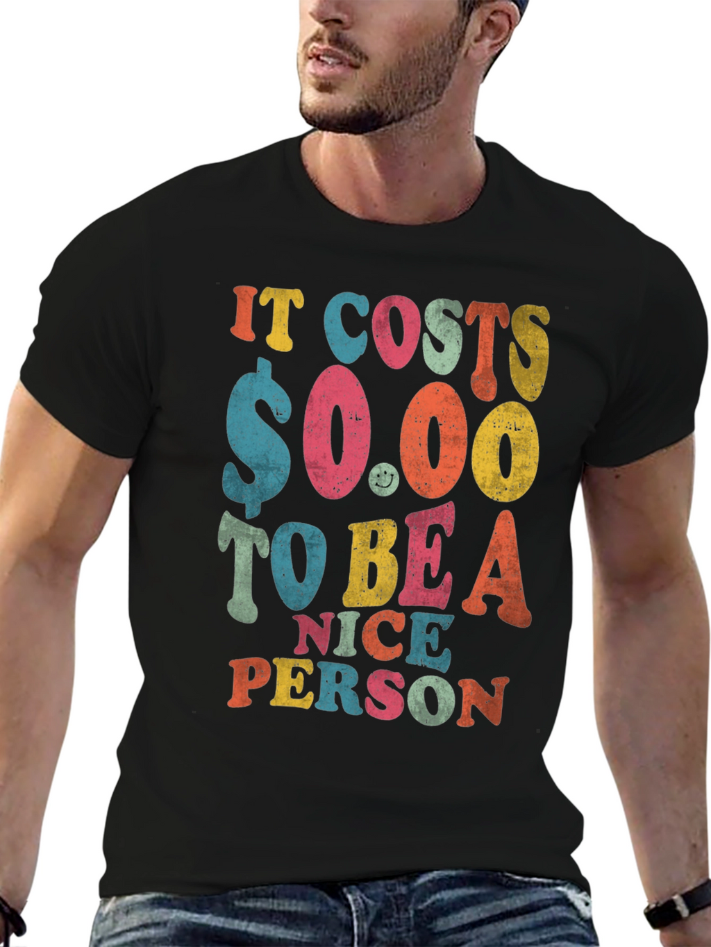 It Costs $0.00 to Be a Nice Person T-Shirt