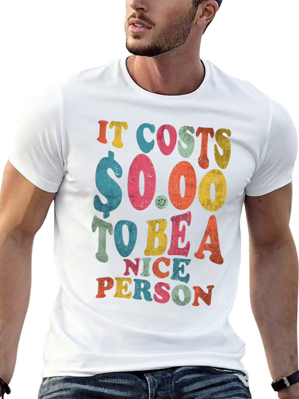 It Costs $0.00 to Be a Nice Person T-Shirt