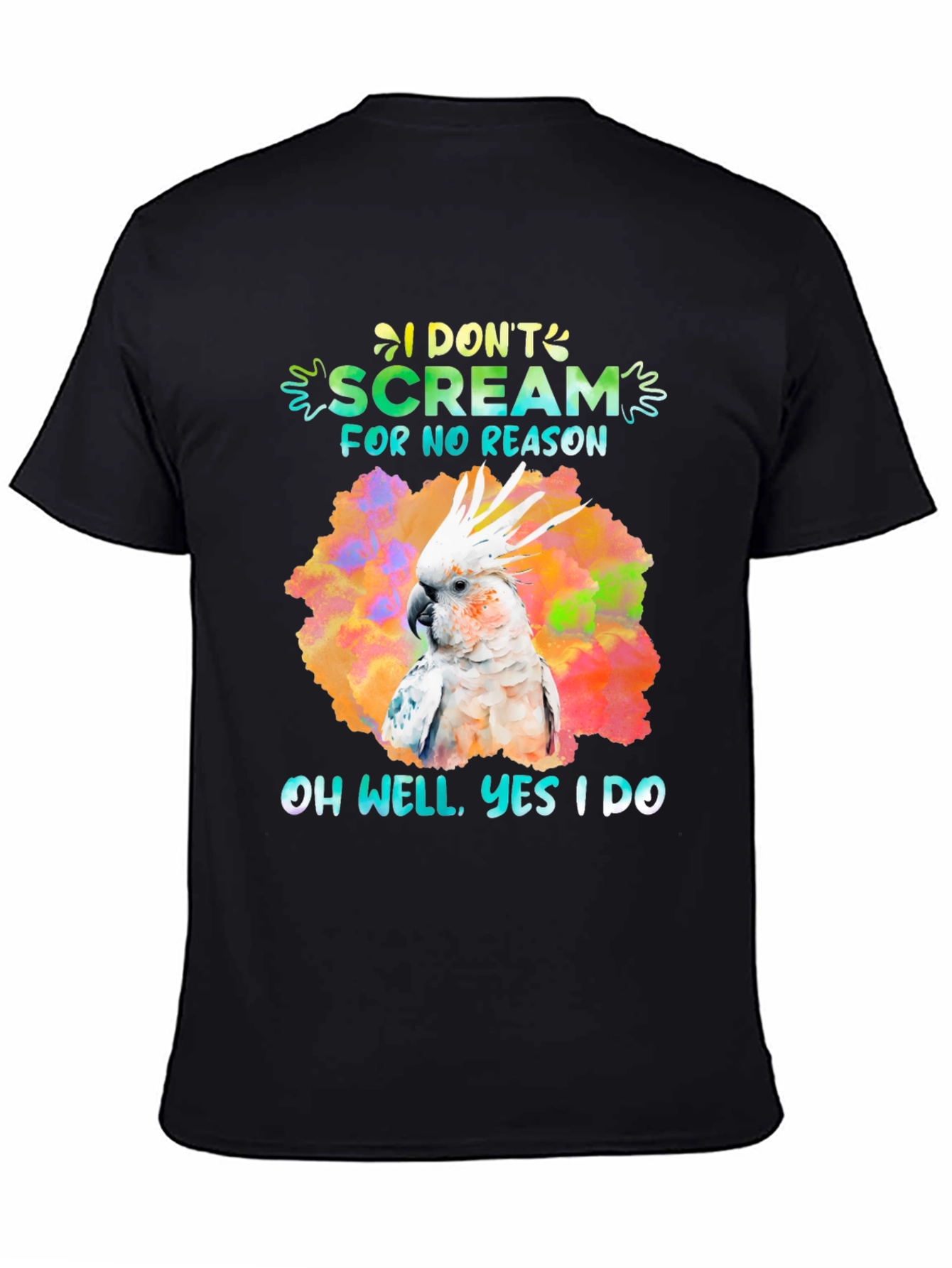 Funny Parrot T-Shirt - I Dont Scream For No Reason Tee