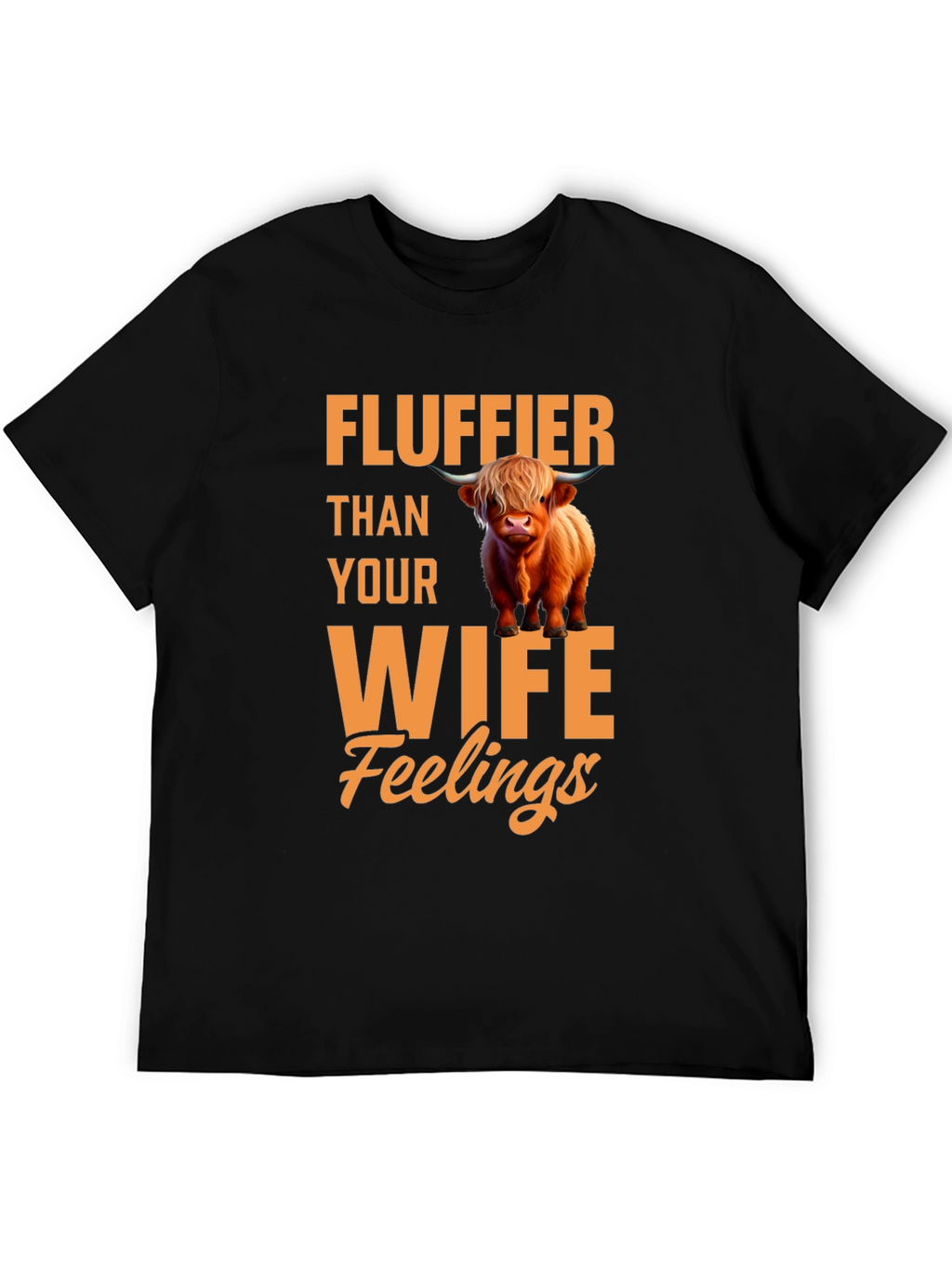 Fluffier Than Your Wife Highland Cow T-Shirt