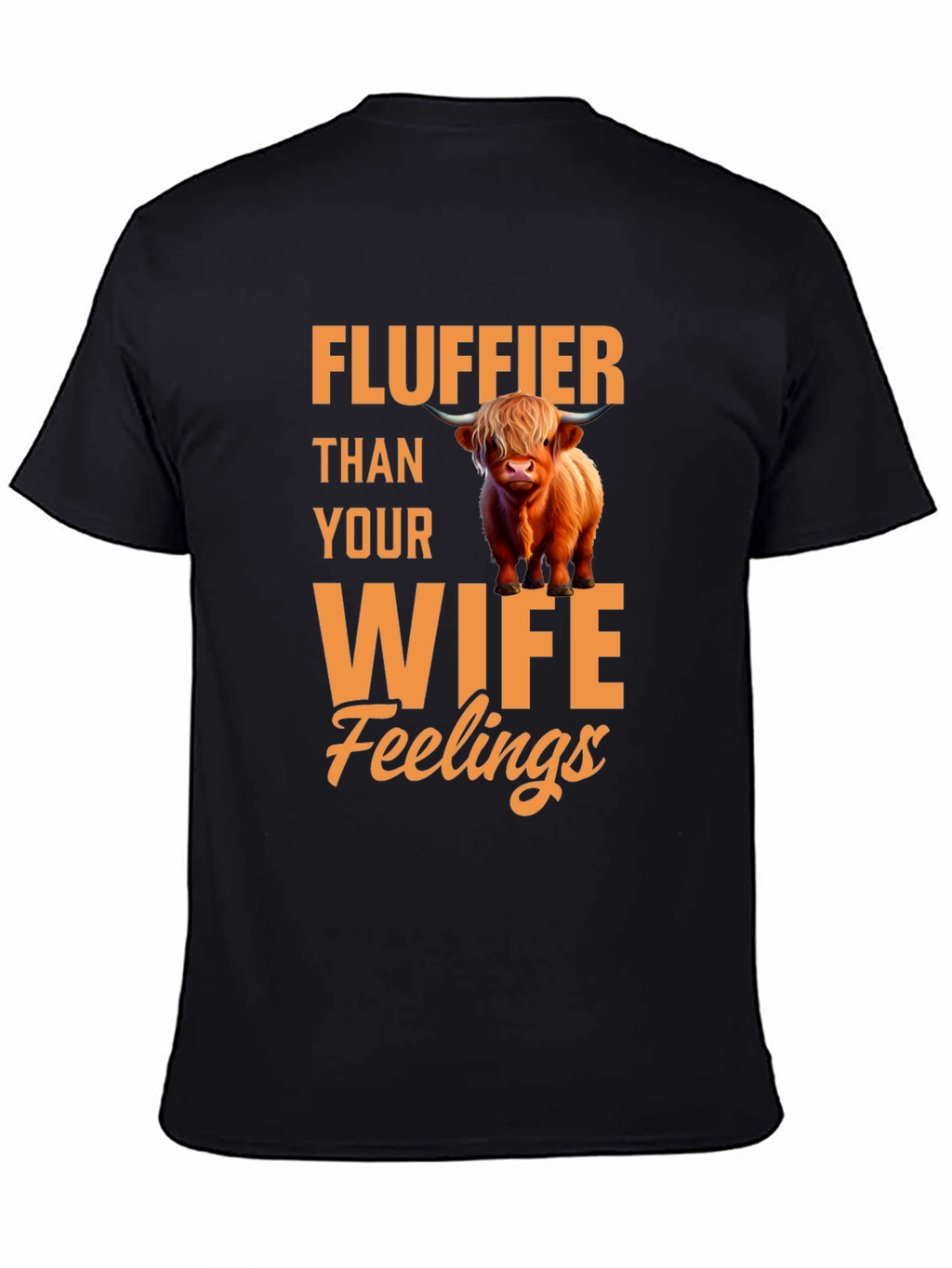 Fluffier Than Your Wife Highland Cow T-Shirt