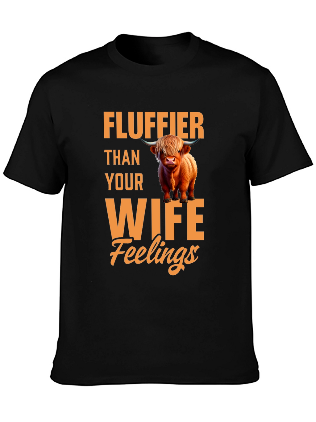 Fluffier Than Your Wife Highland Cow T-Shirt