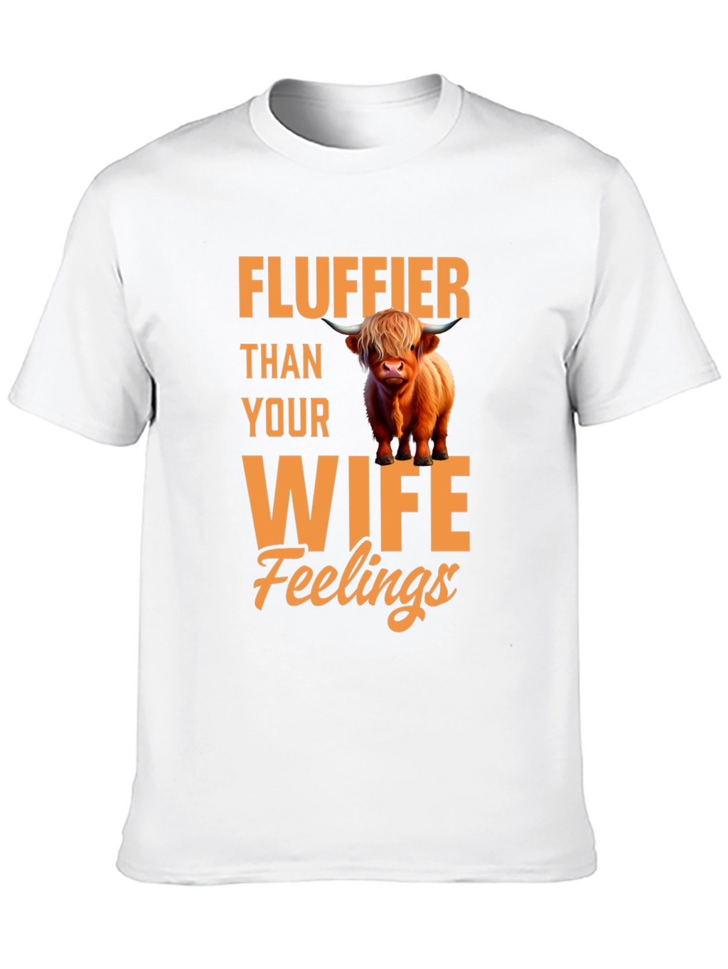 Fluffier Than Your Wife Highland Cow T-Shirt