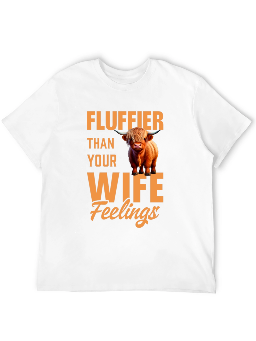 Fluffier Than Your Wife Highland Cow T-Shirt