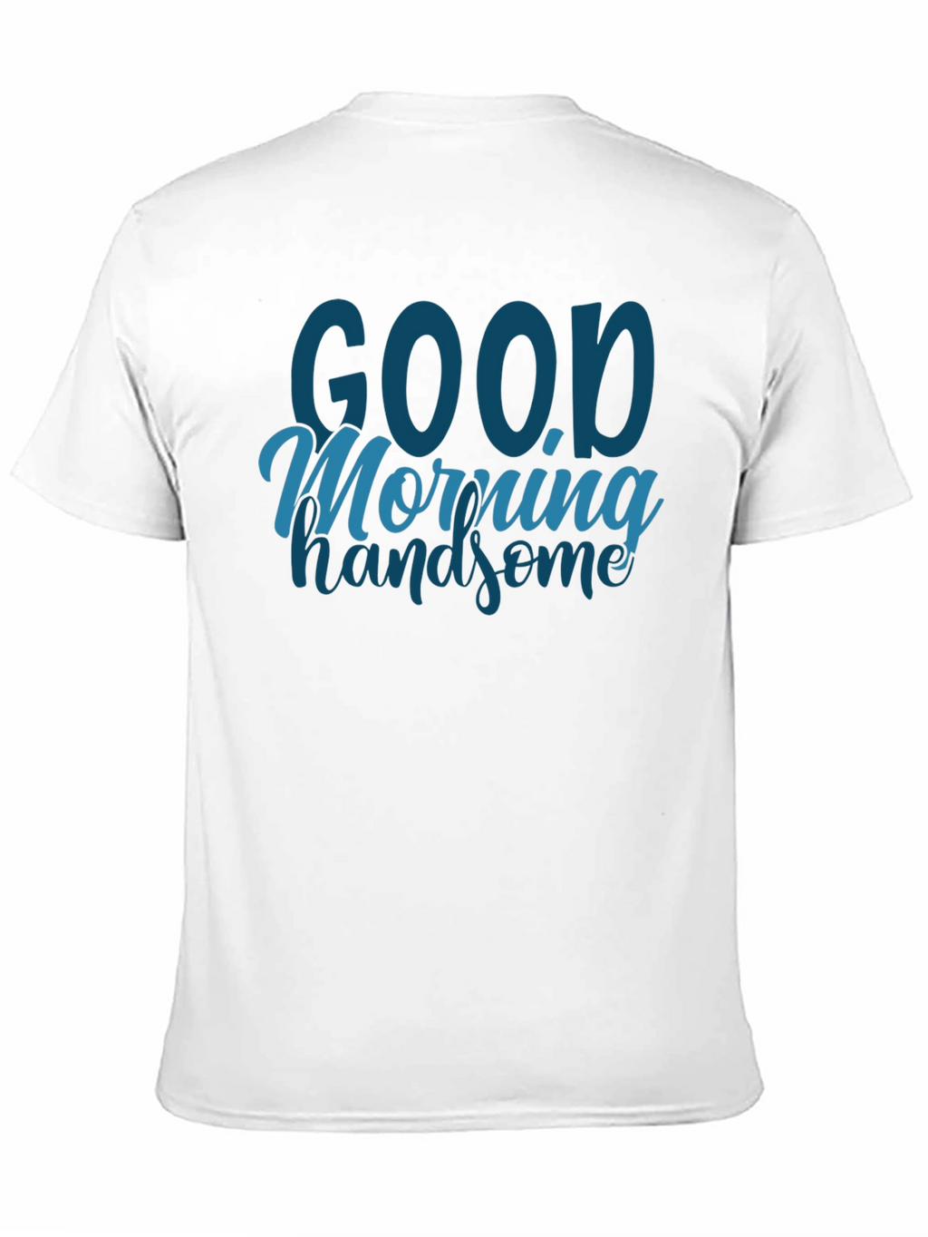 Good Morning Handsome Graphic Tee