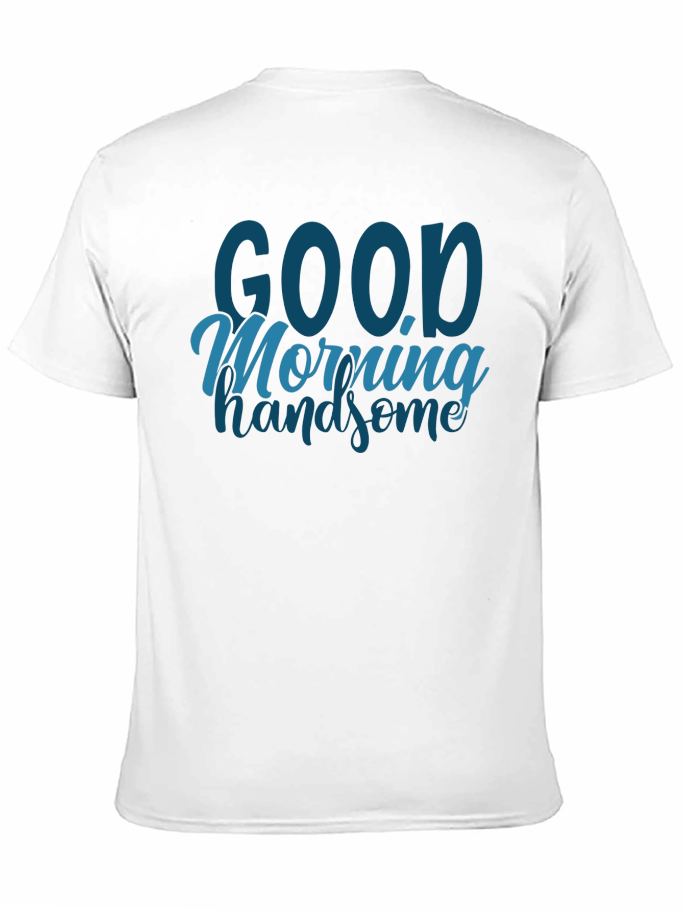 Good Morning Handsome Graphic Tee
