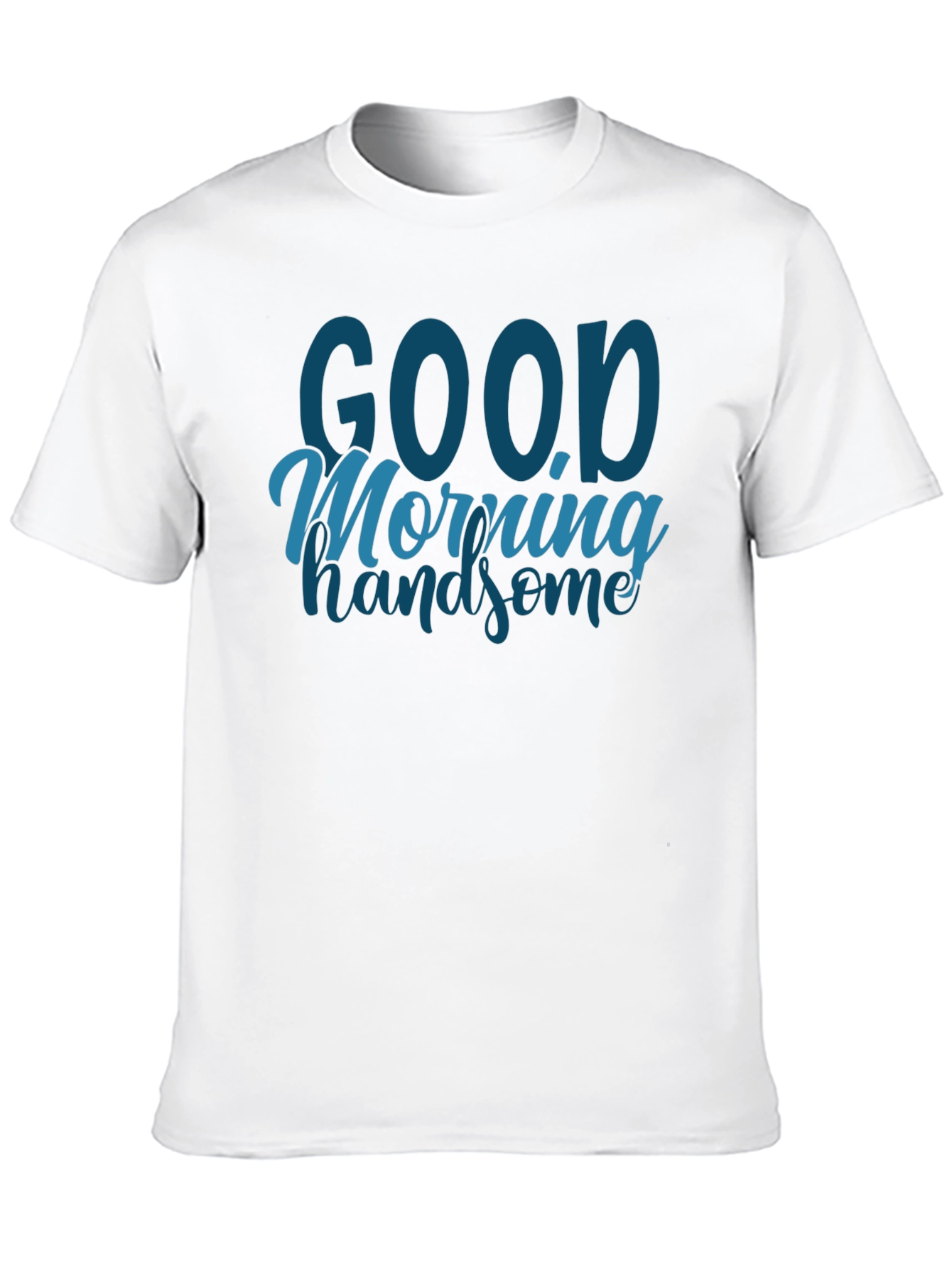 Good Morning Handsome Graphic Tee