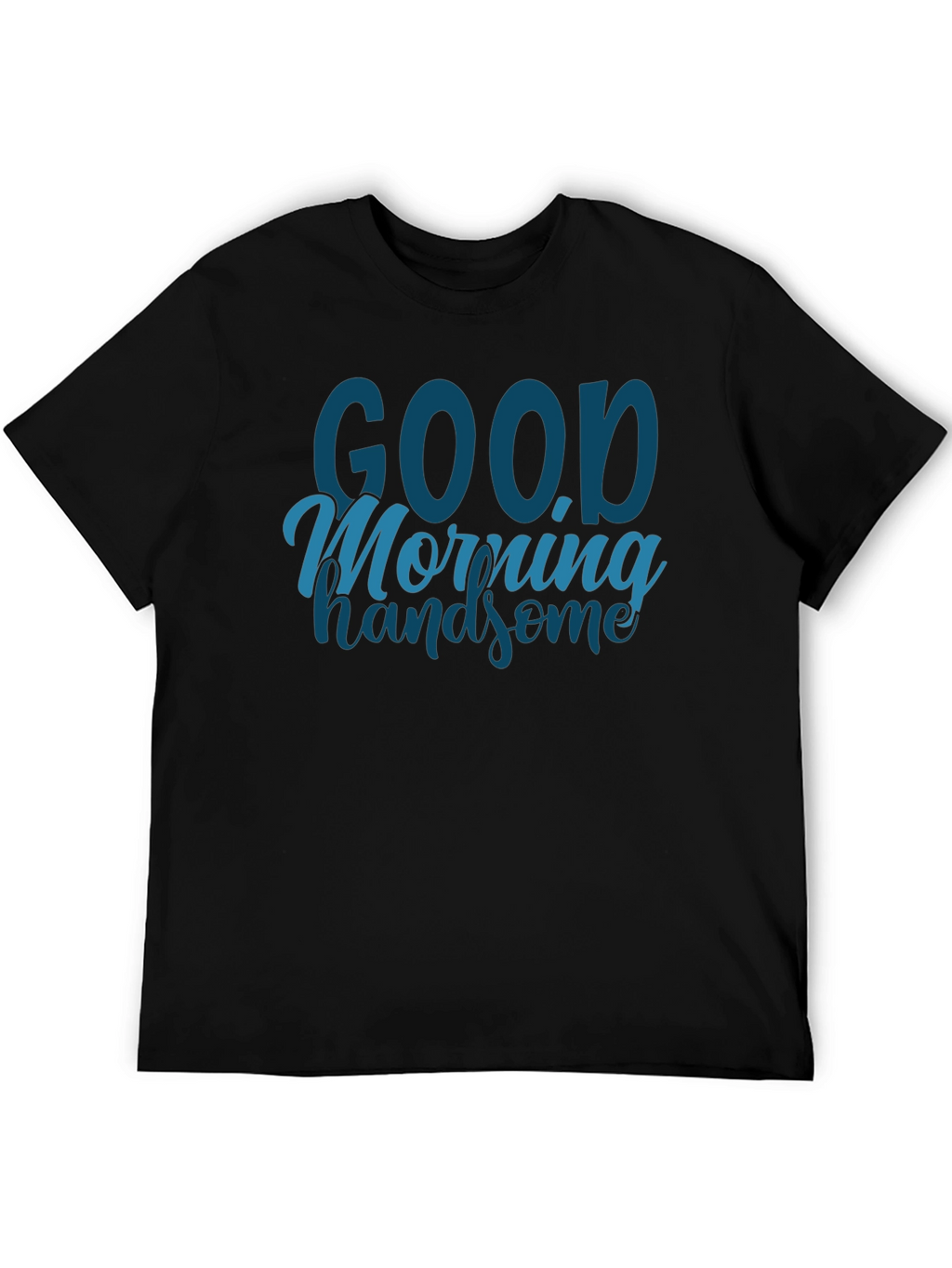 Good Morning Handsome Graphic Tee