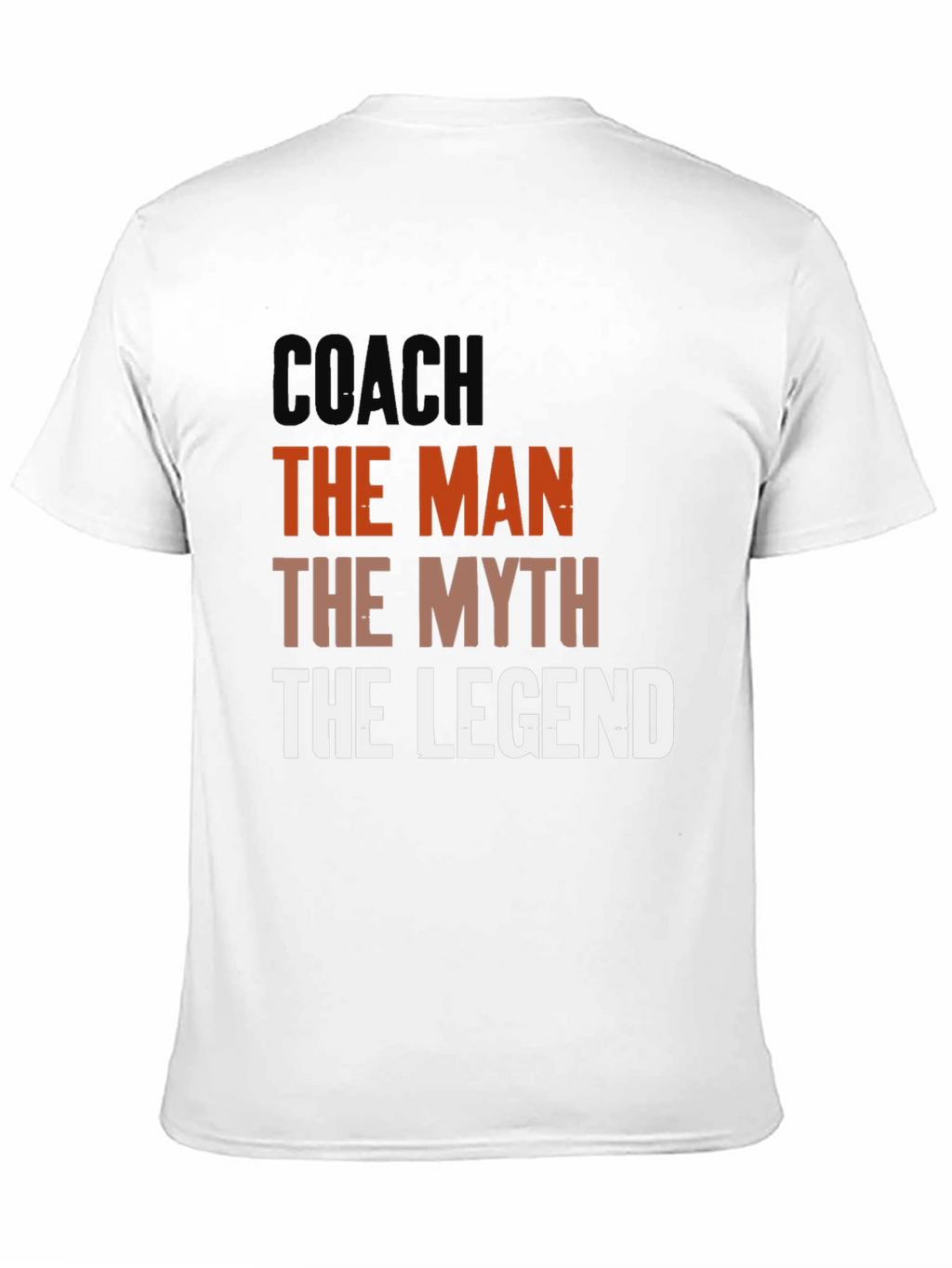 Coach The Man The Myth The Legend T-Shirt