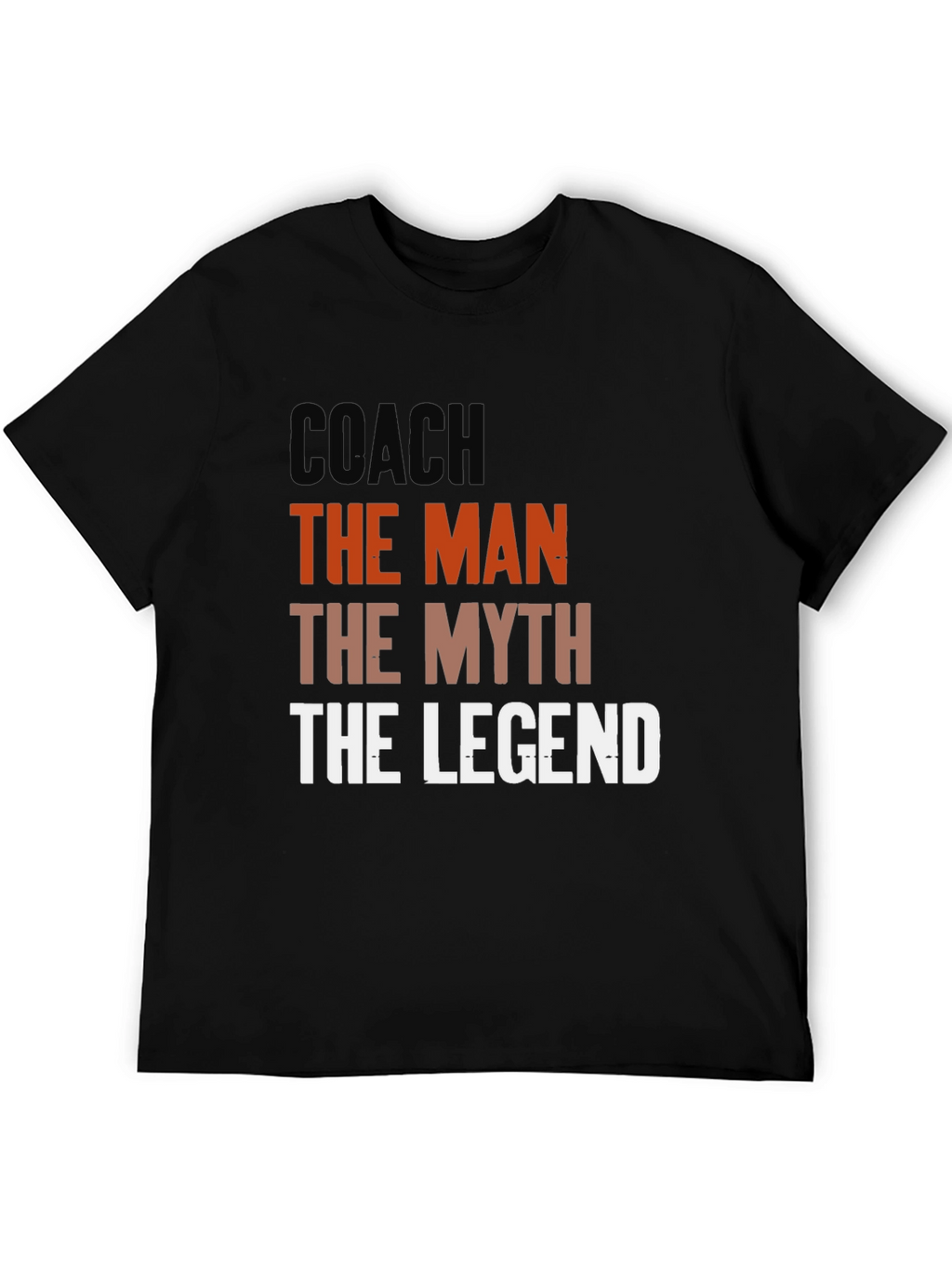 Coach The Man The Myth The Legend T-Shirt