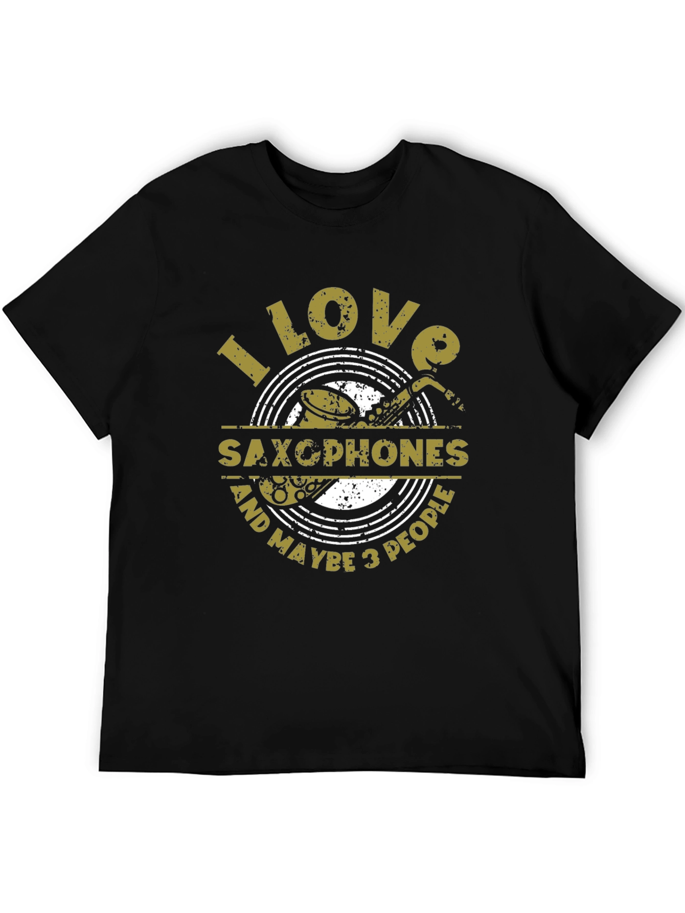 I Love Saxophones & Maybe 3 People T-Shirt