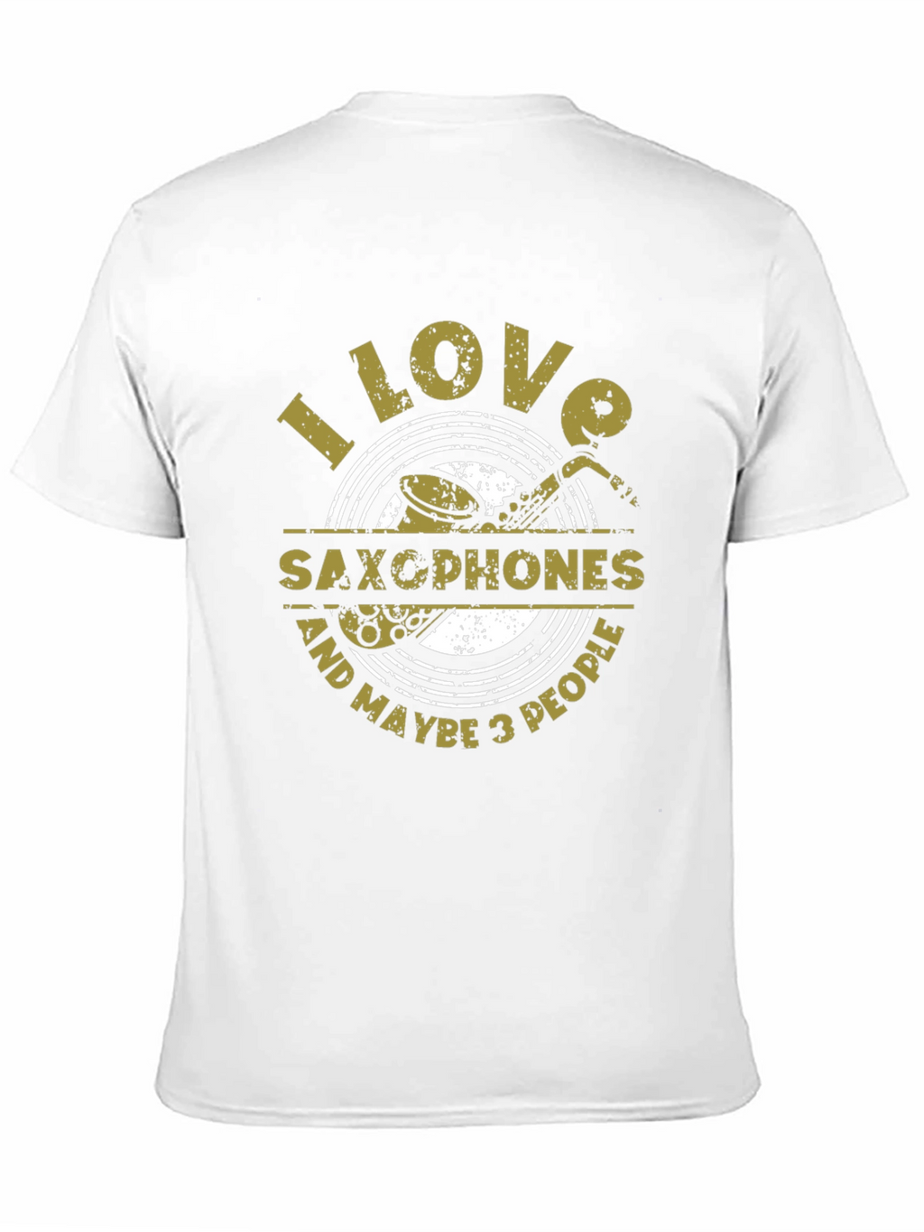 I Love Saxophones & Maybe 3 People T-Shirt