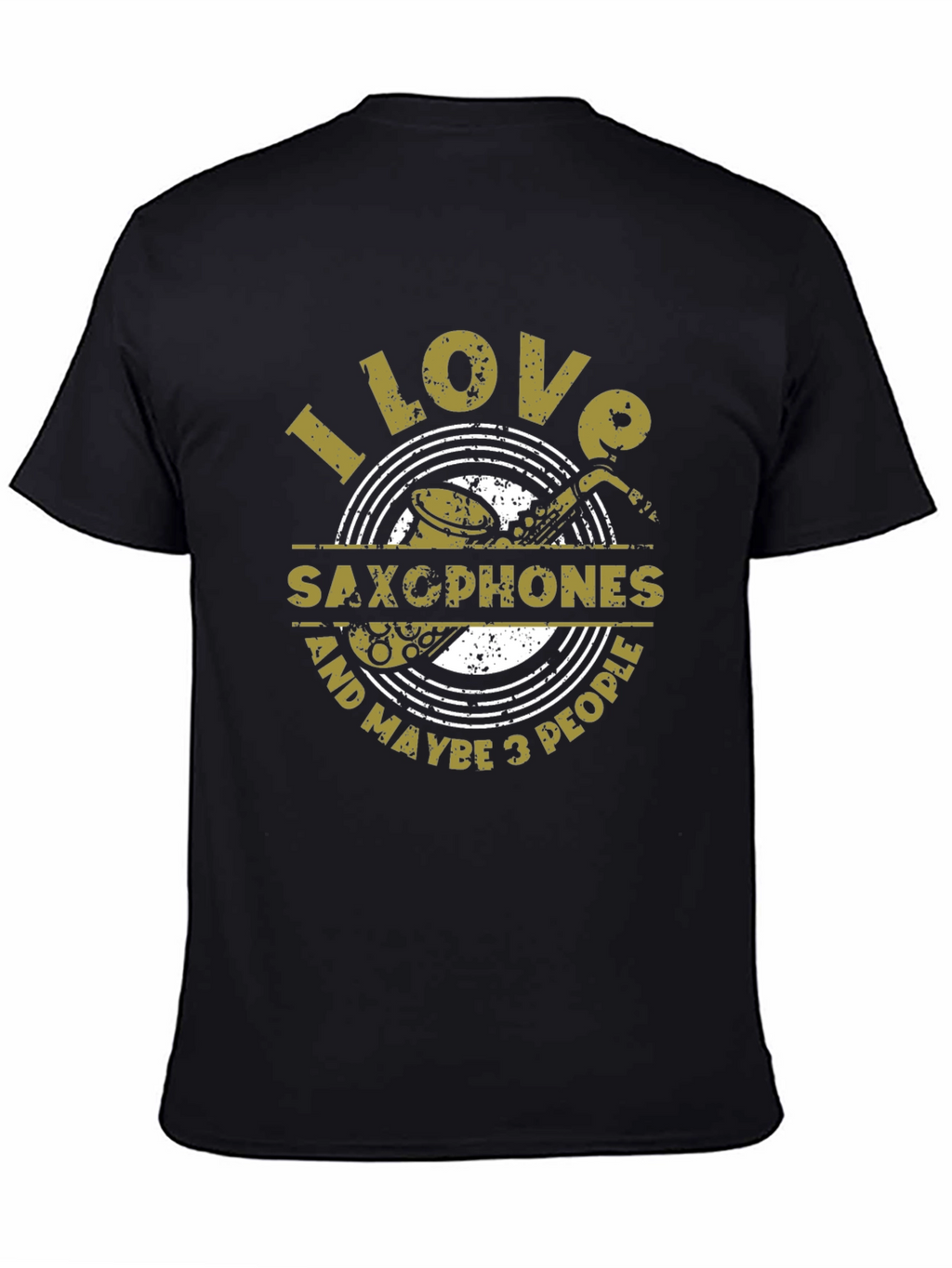 I Love Saxophones & Maybe 3 People T-Shirt