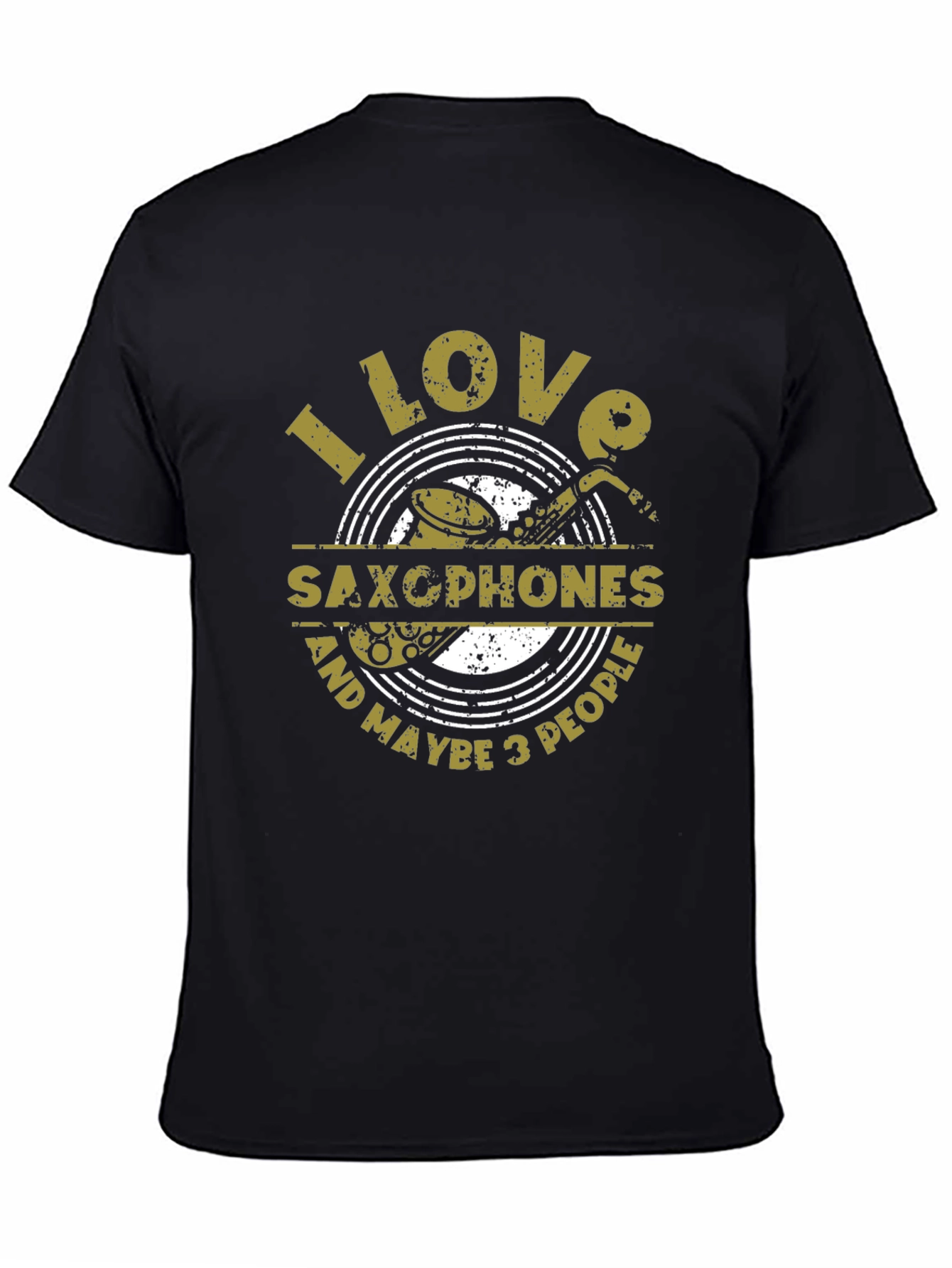 I Love Saxophones & Maybe 3 People T-Shirt
