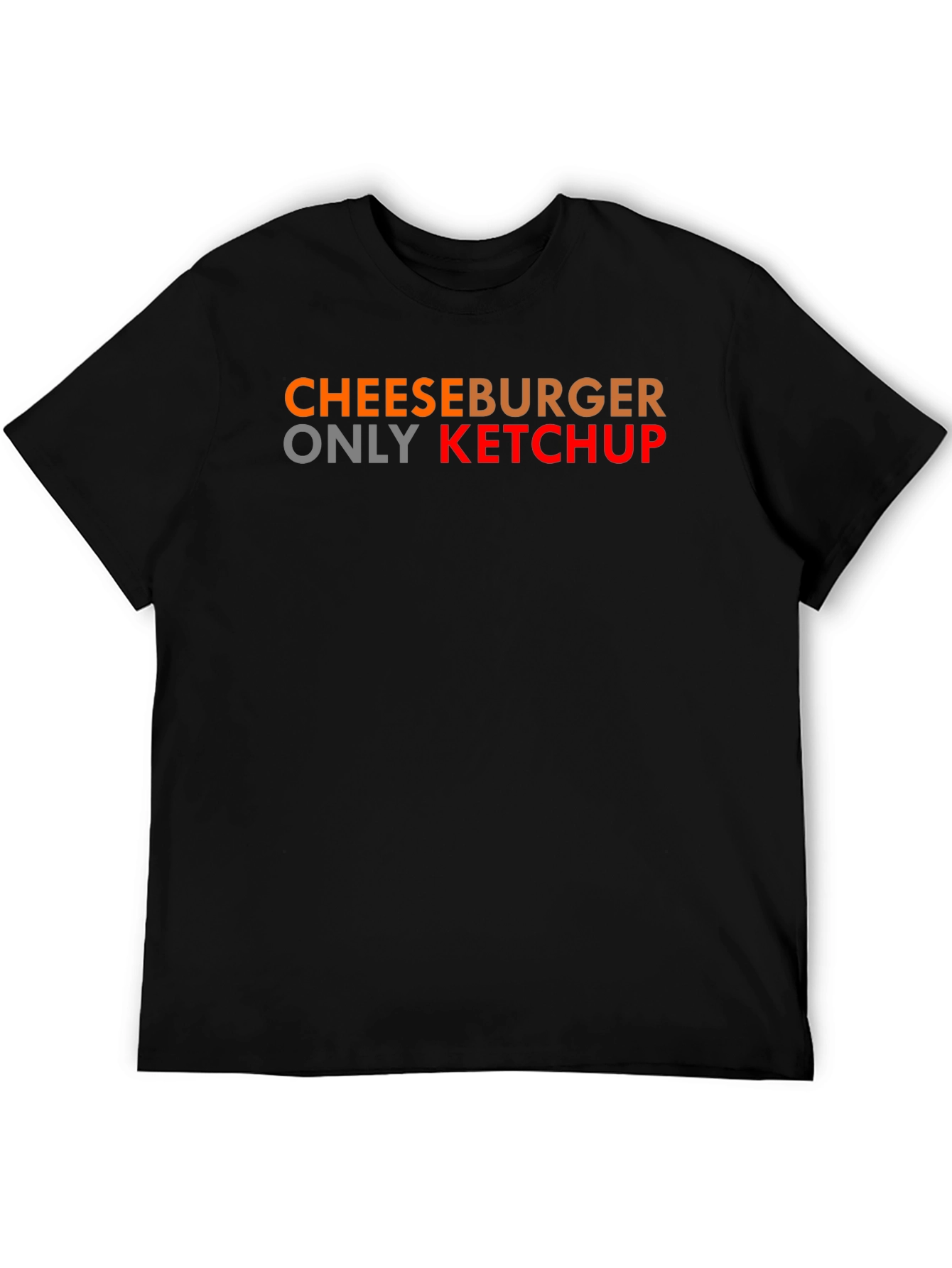 Cheeseburger Only Ketchup T-Shirt