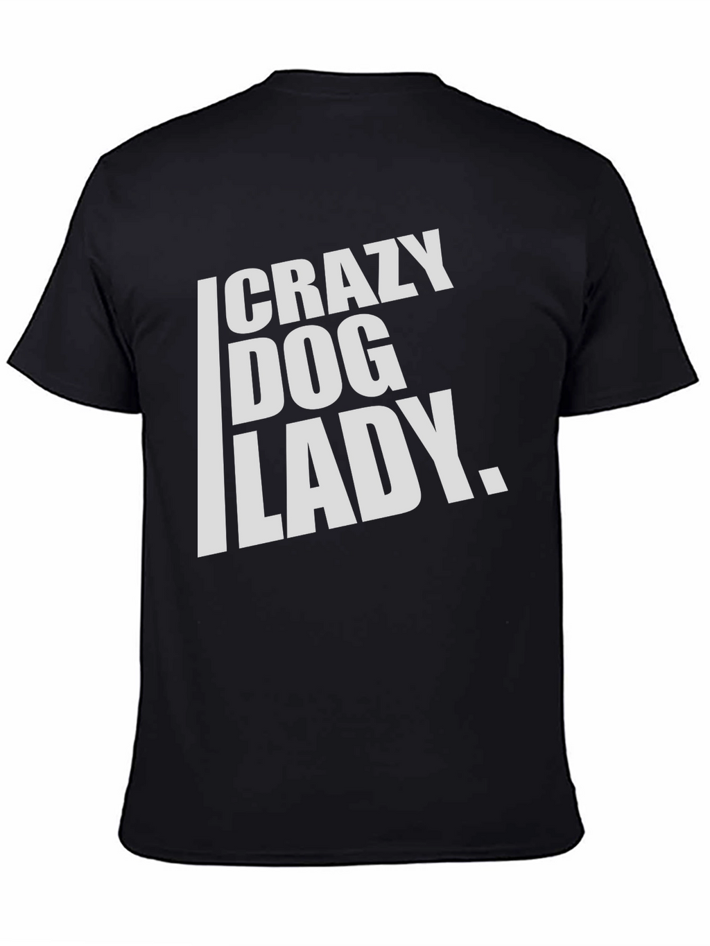 Crazy Dog Lady T-Shirt - Black Cotton Tee