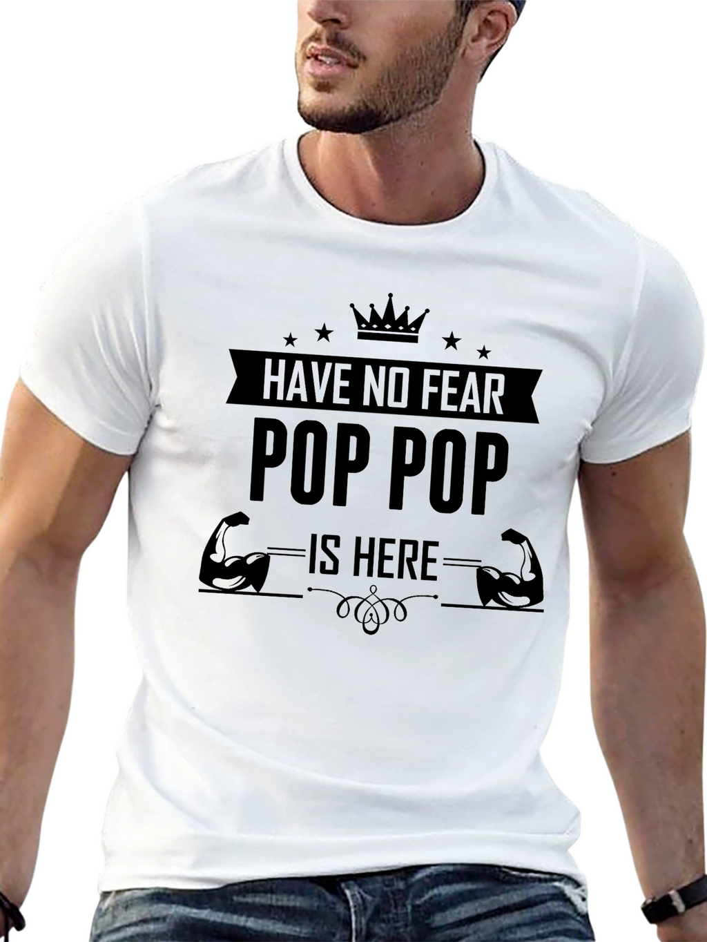 Have No Fear Pop Pop Is Here T-Shirt
