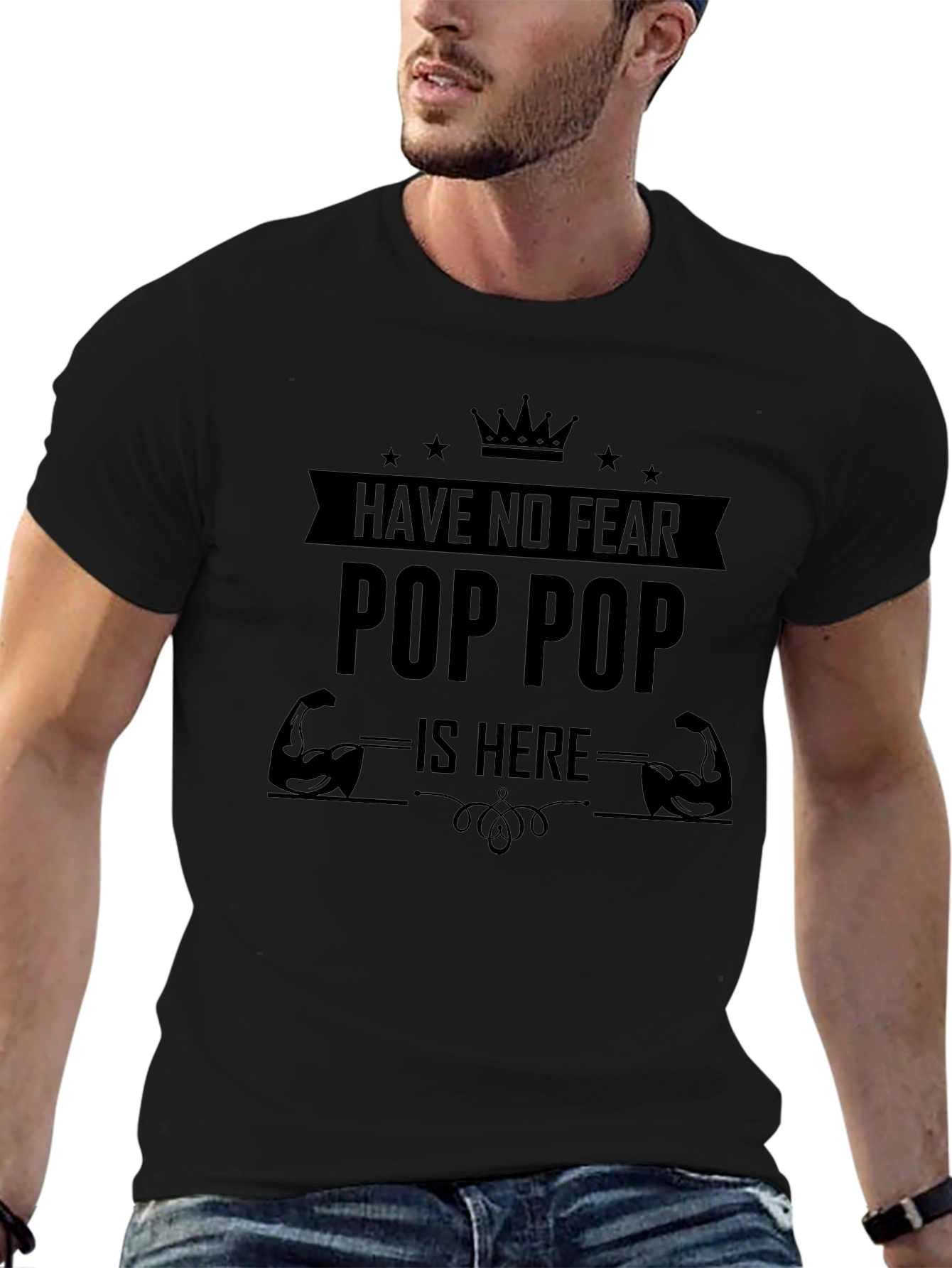 Have No Fear Pop Pop Is Here T-Shirt