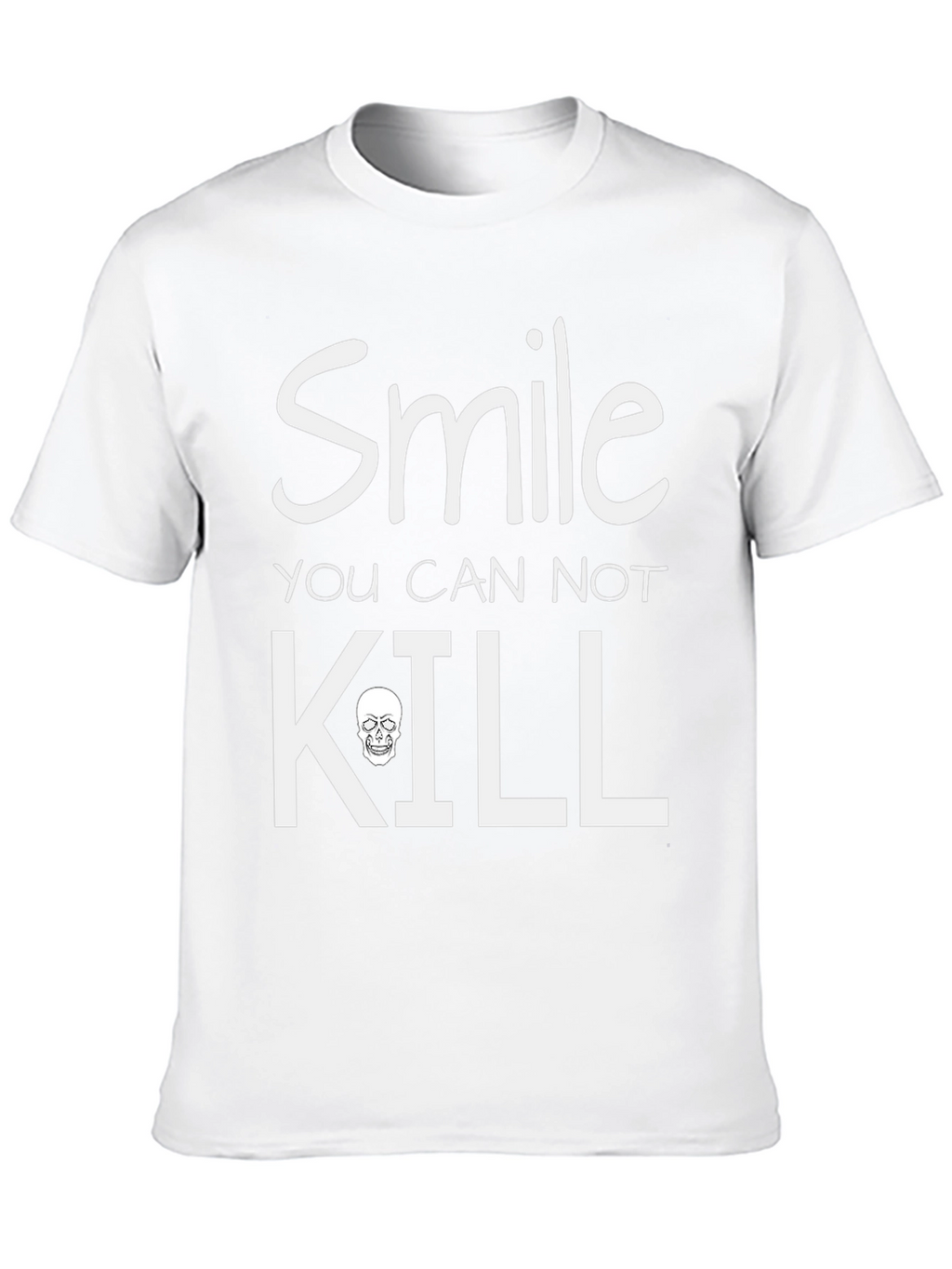 Smile You Can Not Kill Graphic T-Shirt