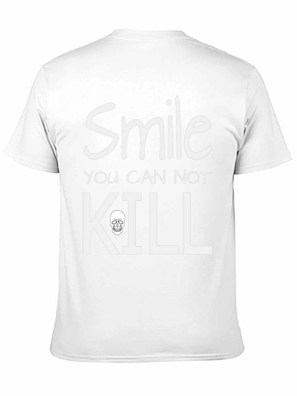 Smile You Can Not Kill Graphic T-Shirt