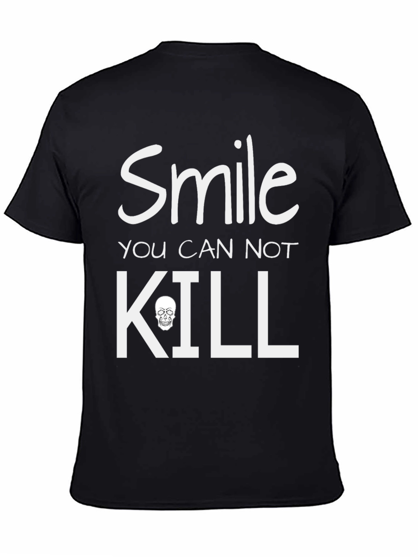 Smile You Can Not Kill Graphic T-Shirt
