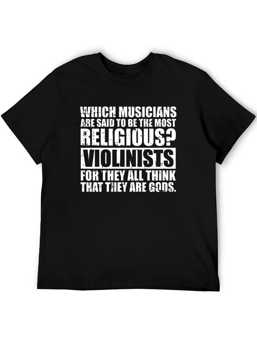 Musician Joke T-Shirt - Violinist Religious Funny Tee