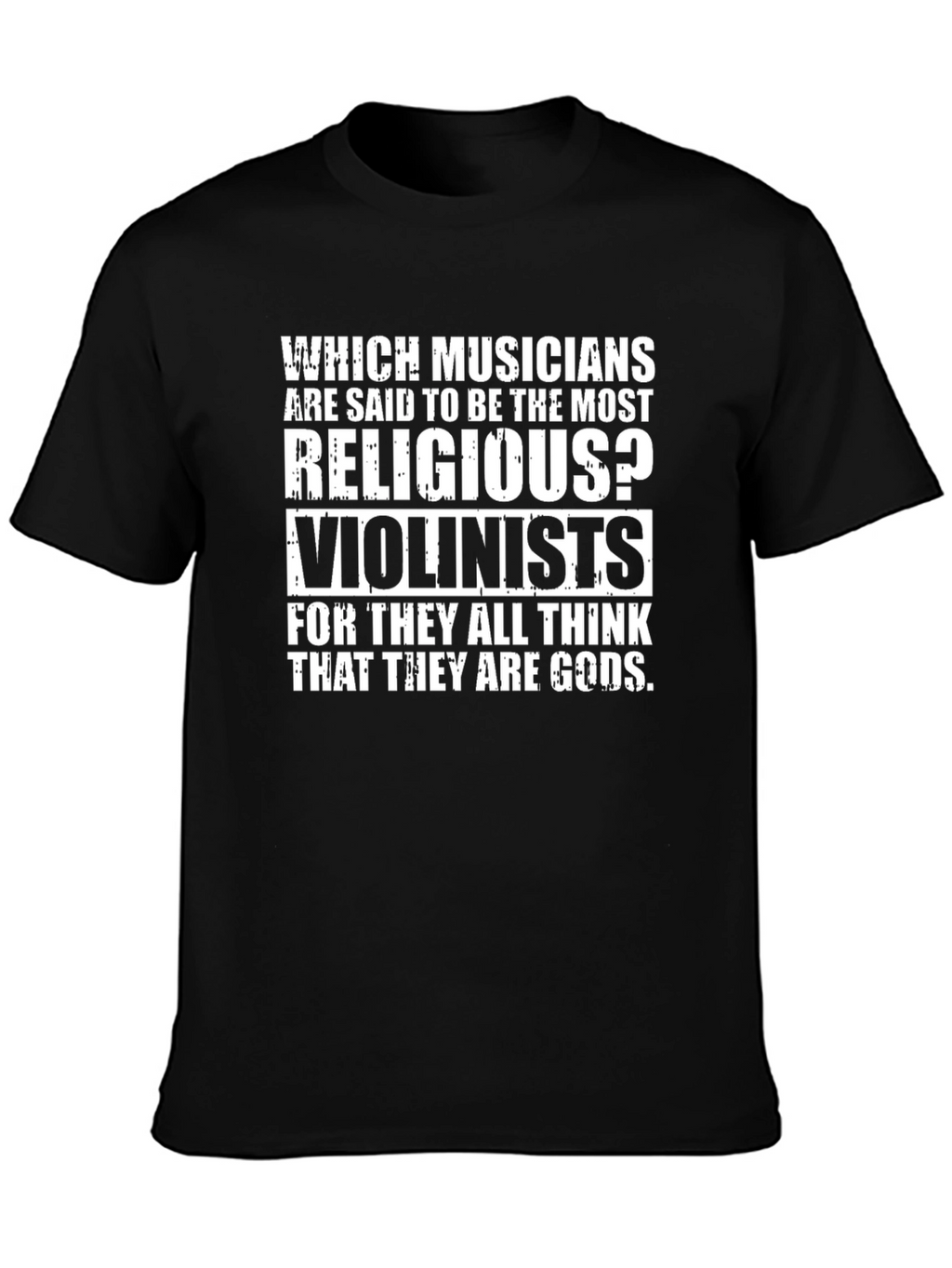 Musician Joke T-Shirt - Violinist Religious Funny Tee