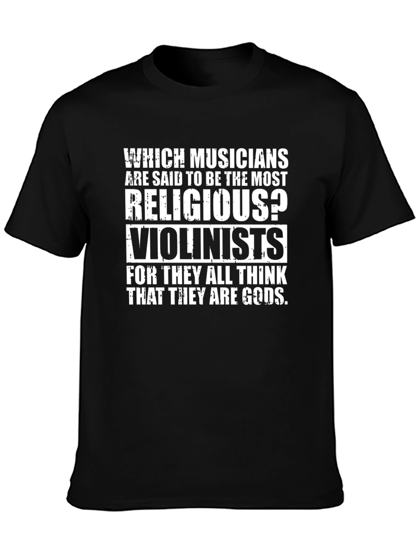 Musician Joke T-Shirt - Violinist Religious Funny Tee