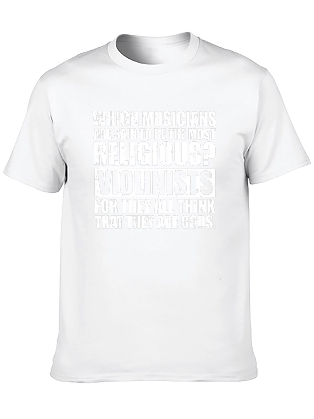 Musician Joke T-Shirt - Violinist Religious Funny Tee
