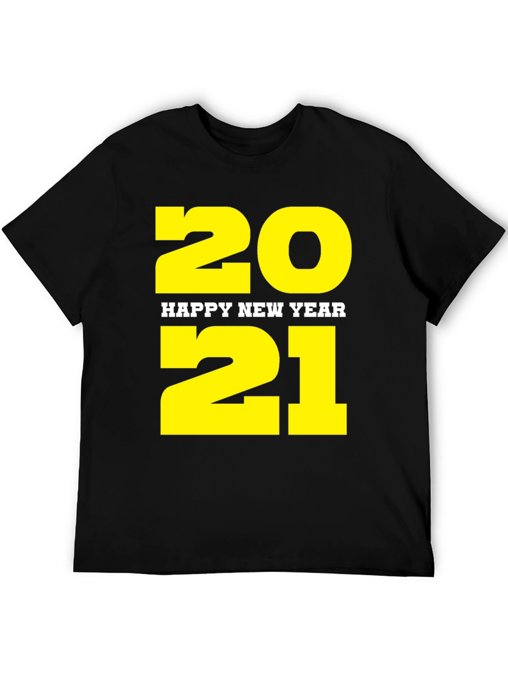 Happy New Year 2021 Black T-Shirt