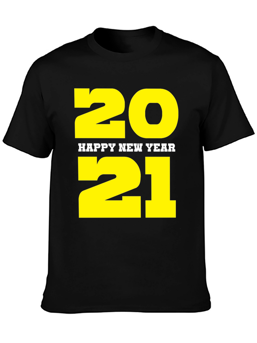 Happy New Year 2021 Black T-Shirt