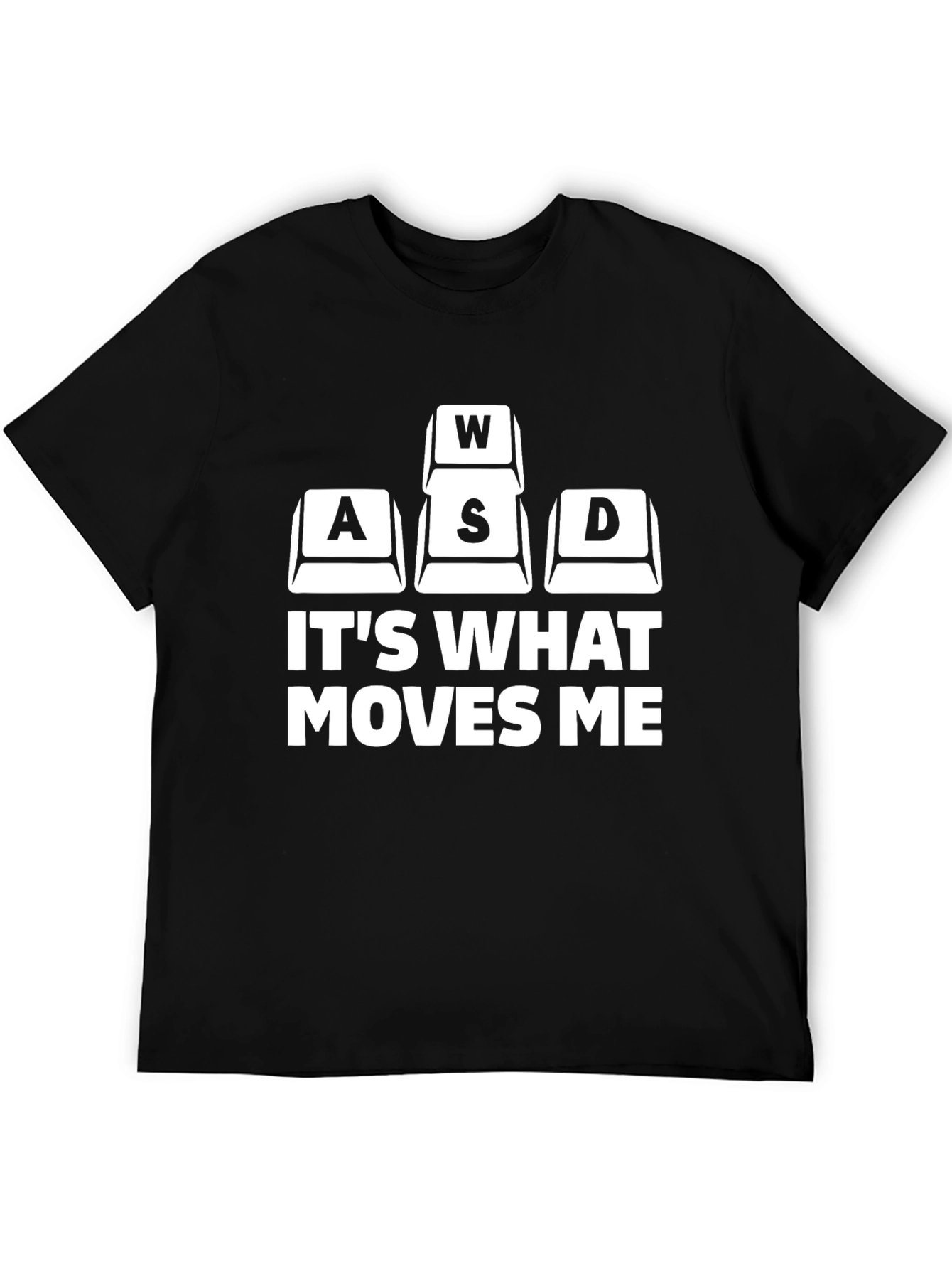 Gamer T-Shirt - WASD Keys - Its What Moves Me