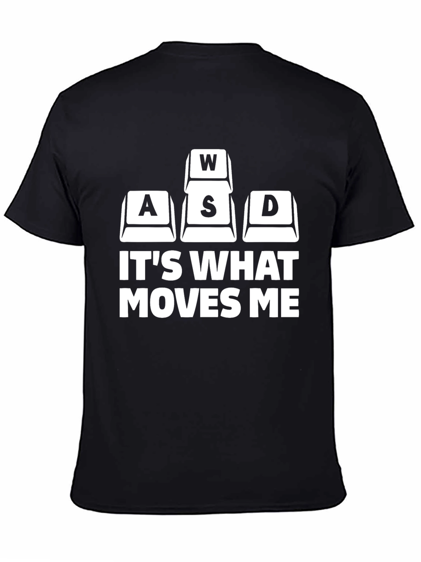 Gamer T-Shirt - WASD Keys - Its What Moves Me