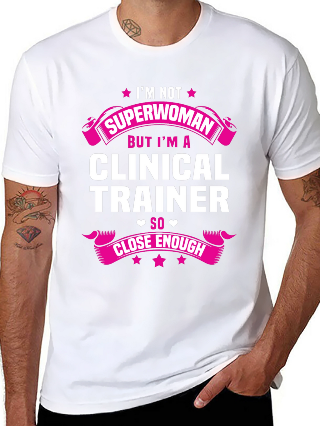 Clinical Trainer T-Shirt - Superwoman Close Enough Graphic Tee