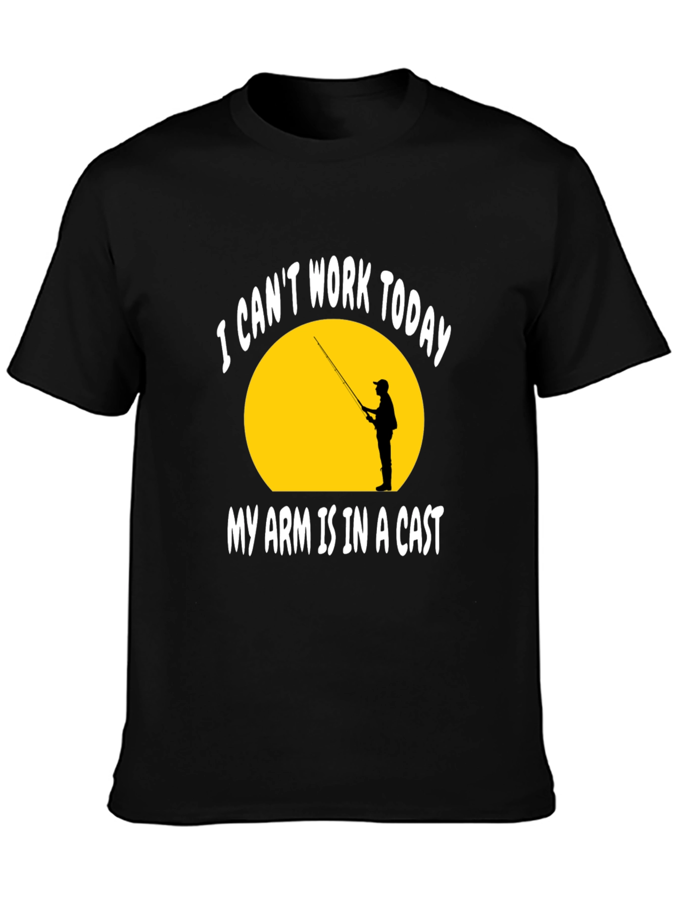 Funny Fishing T-Shirt - My Arm Is In A Cast