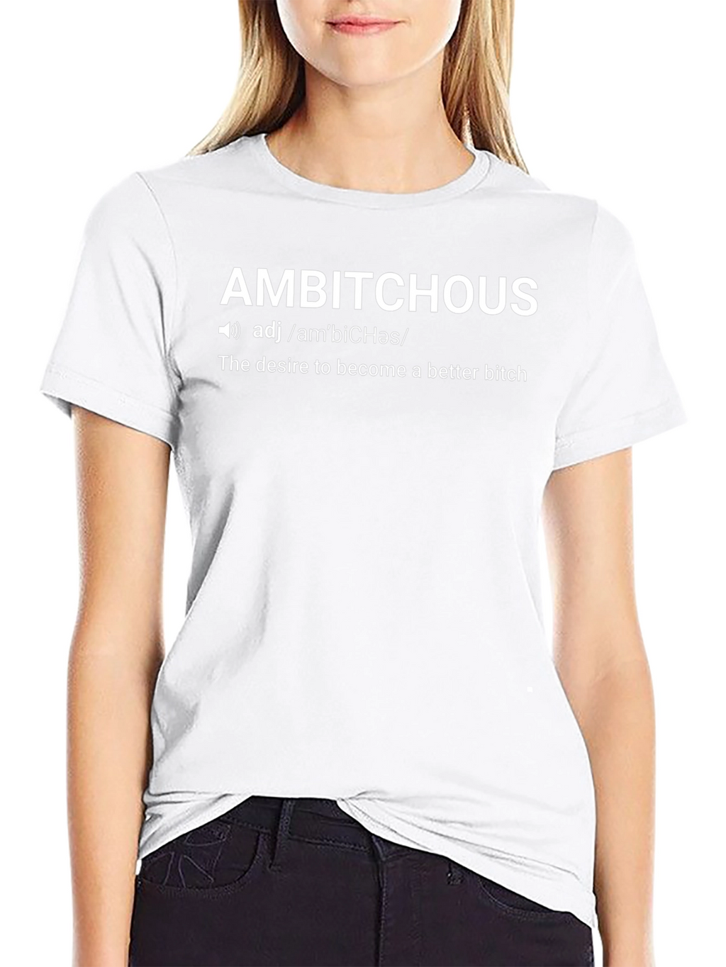 Ambitious T-Shirt - Define Your Ambition