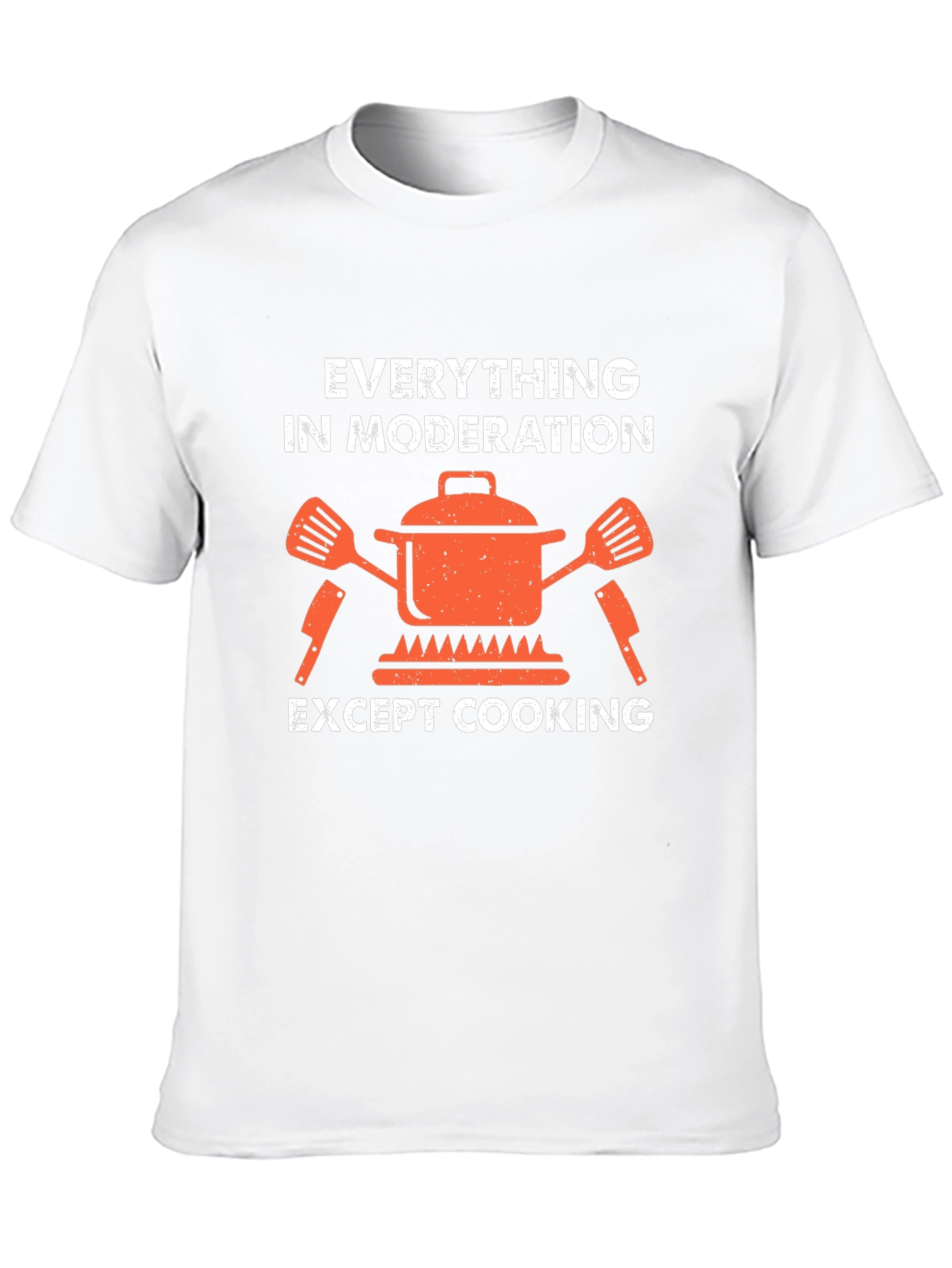 Everything in Moderation T-Shirt